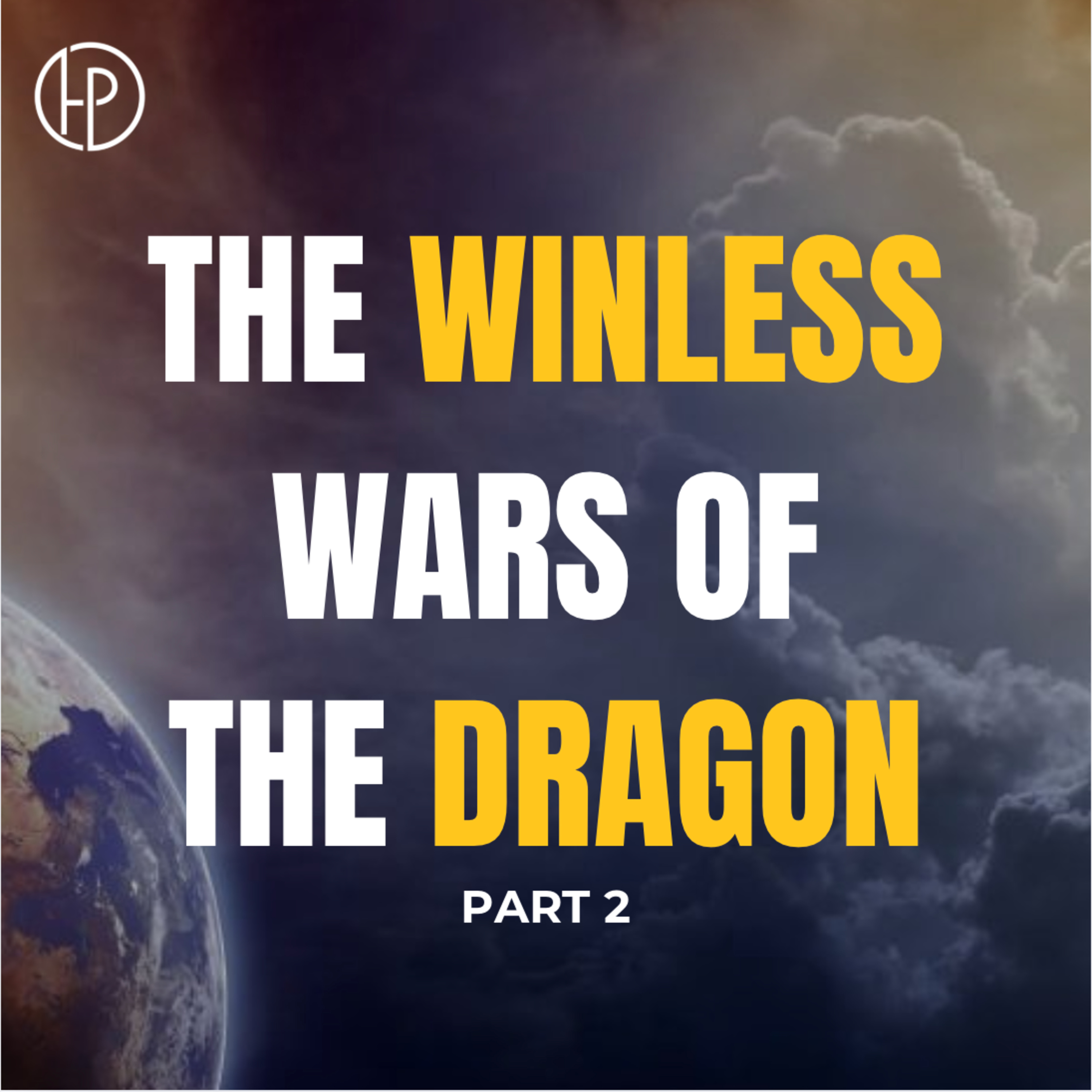 The Winless Wars of the Dragon (Part 2) - Pastor Stephen Clark episode artwork