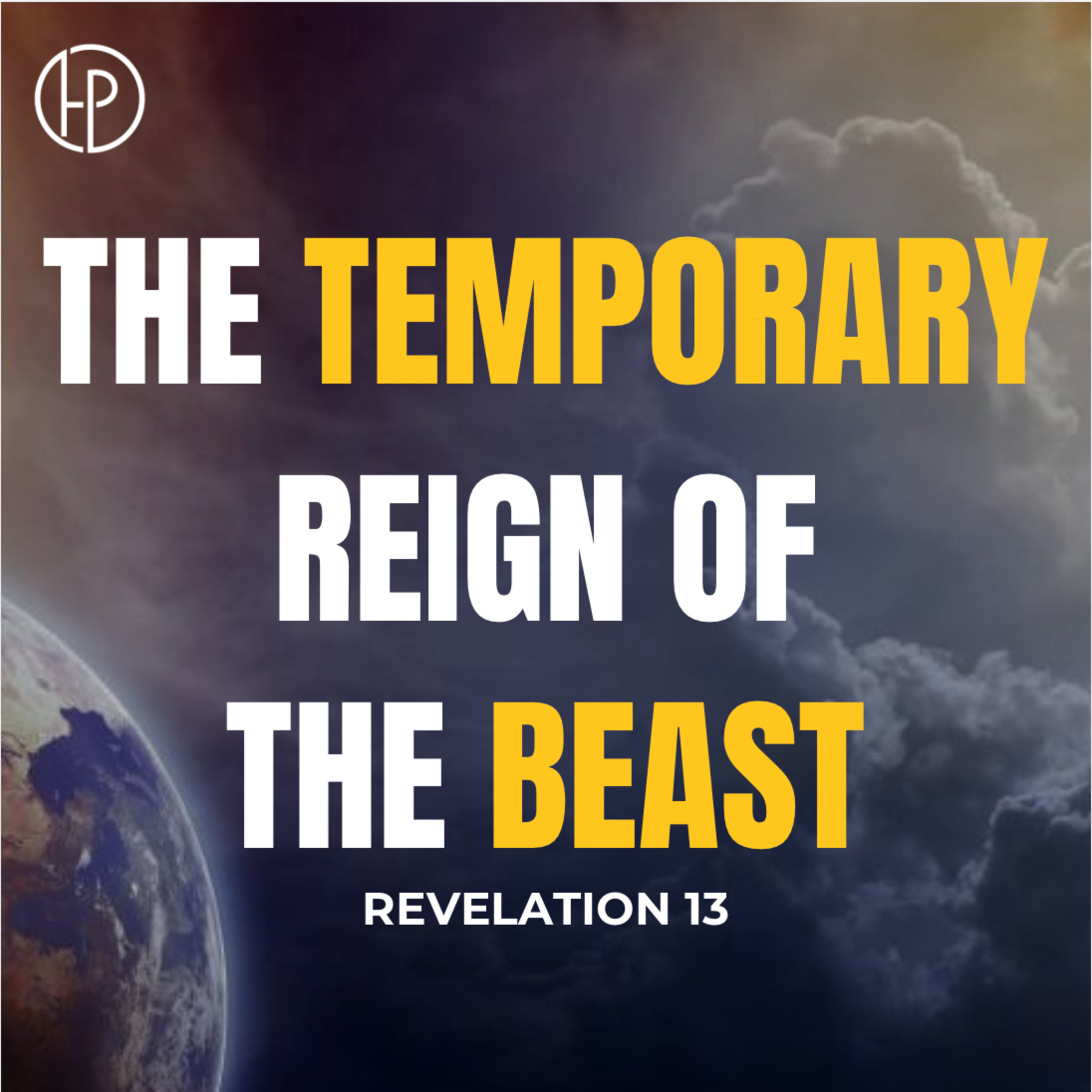 The Temporary Reign of the Beast - Pastor Stephen Clark episode artwork