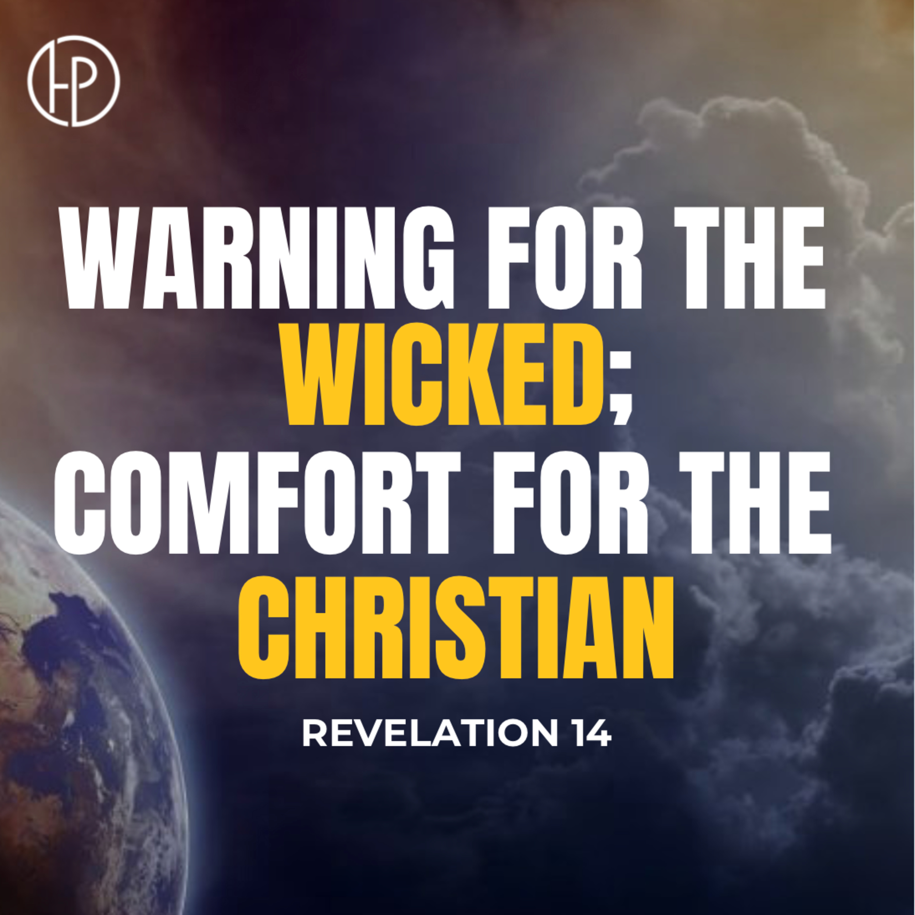 Warning for the Wicked; Comfort for the Christian - Pastor Stephen Clark episode artwork