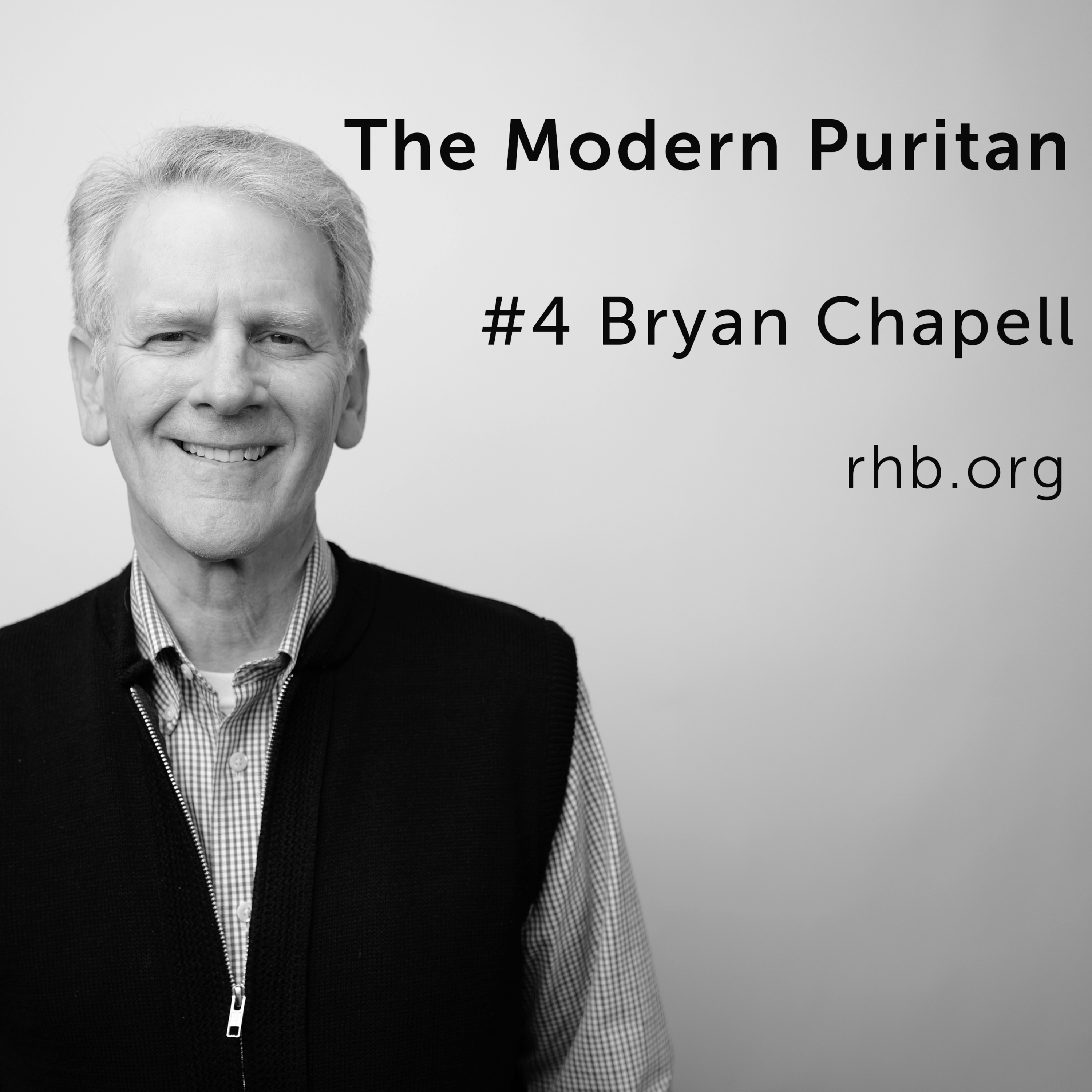 #4 Bryan Chapell: Expository Preaching, Longing for the Contemplative Life, Cultural Dynamics and the Gospel episode artwork