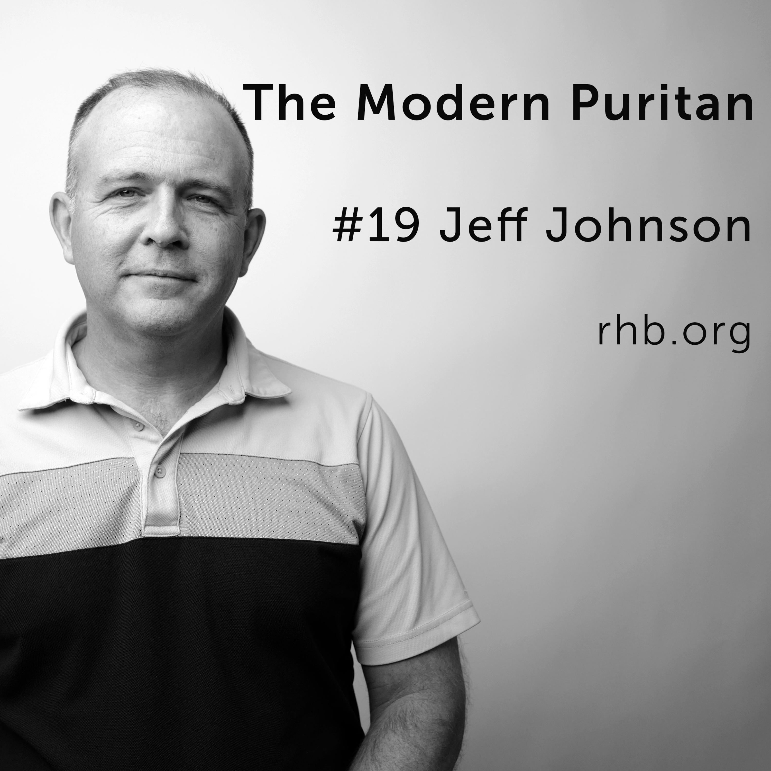 #19 Jeff Johnson: Social Media and Christian Witness, Discerning a Call to Ministry, The Duty of a Pastor  episode artwork