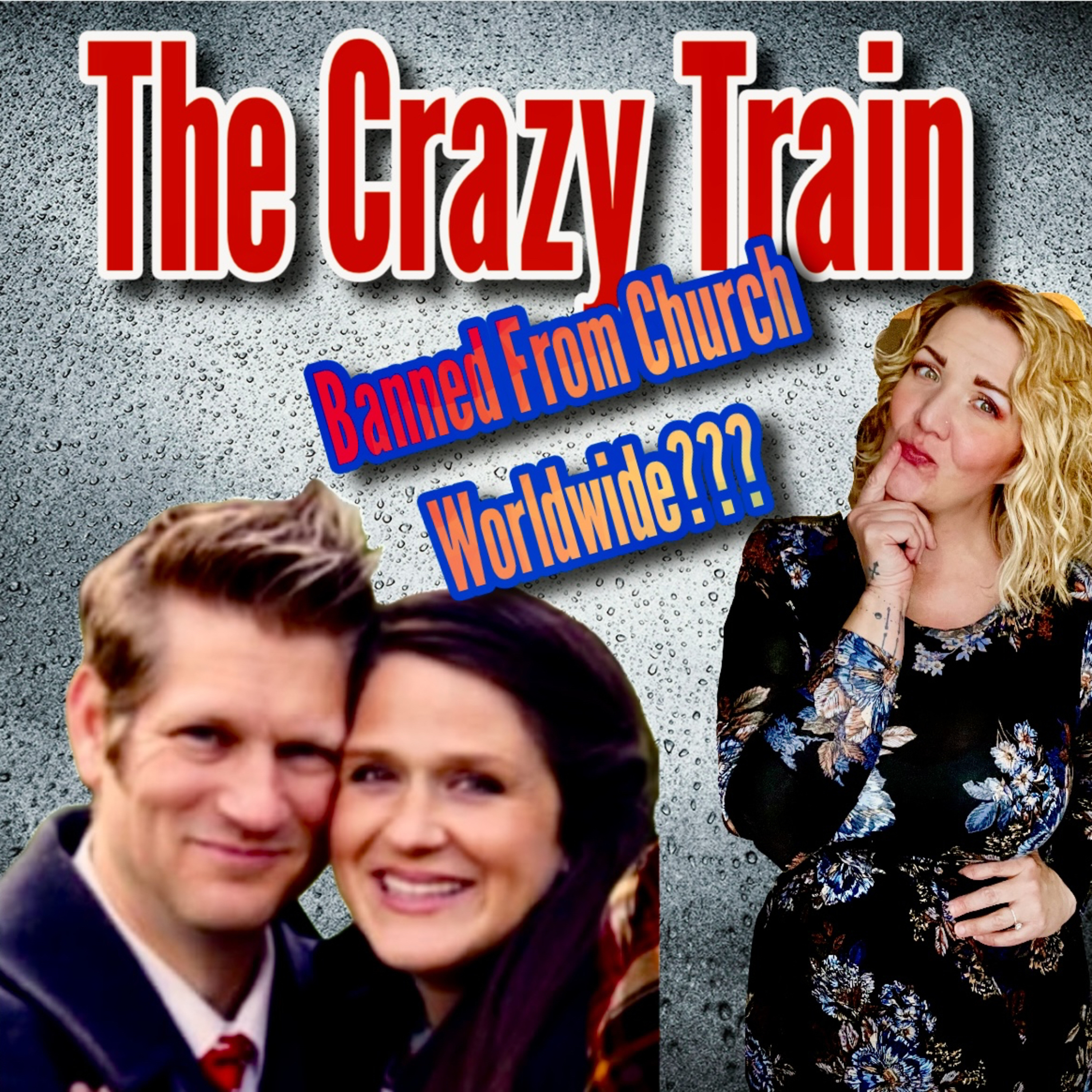 151. Unfiltered Mormonism: The Crazy Train! Mormon Family Banned Worldwide???