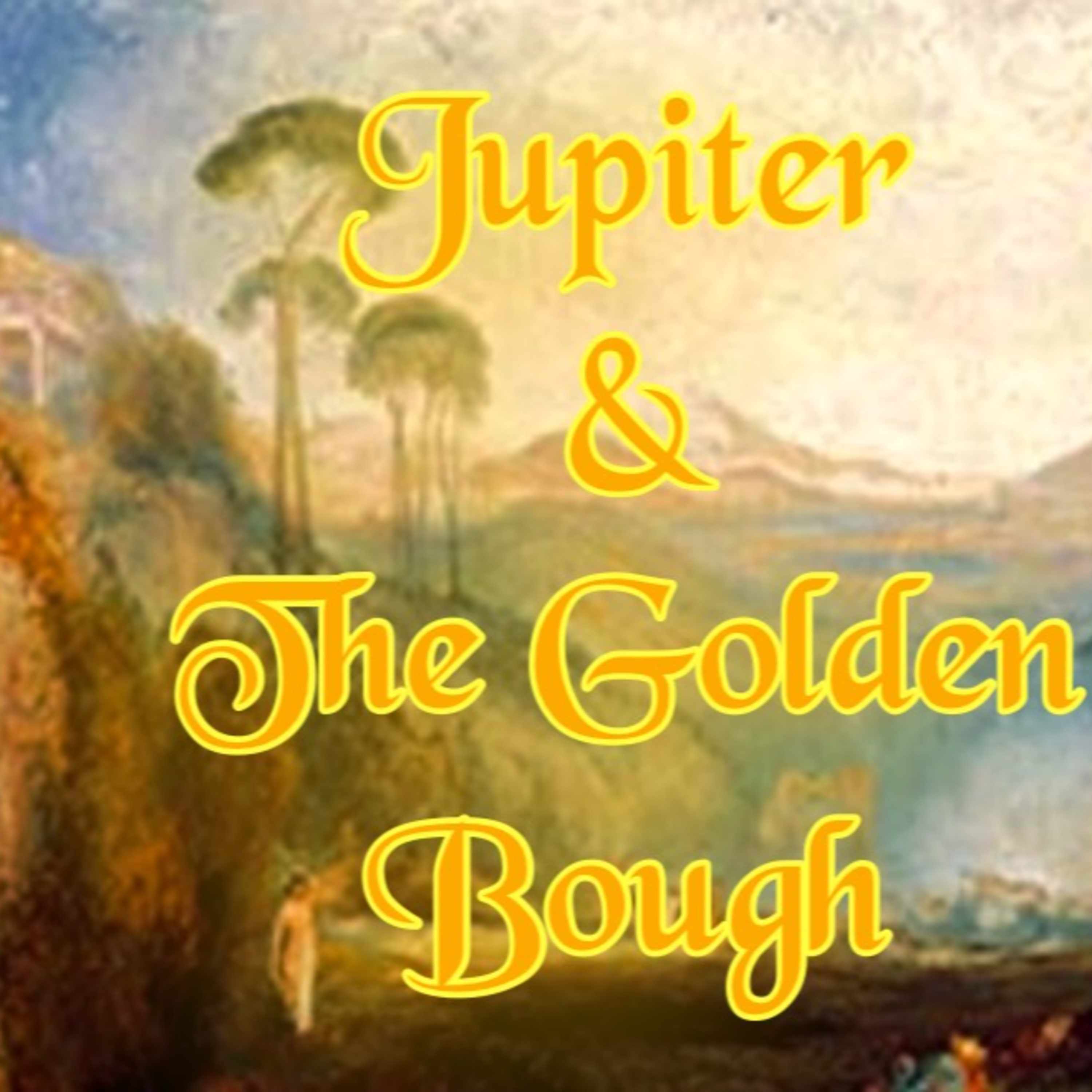 210. Jupiter & The Golden Bough