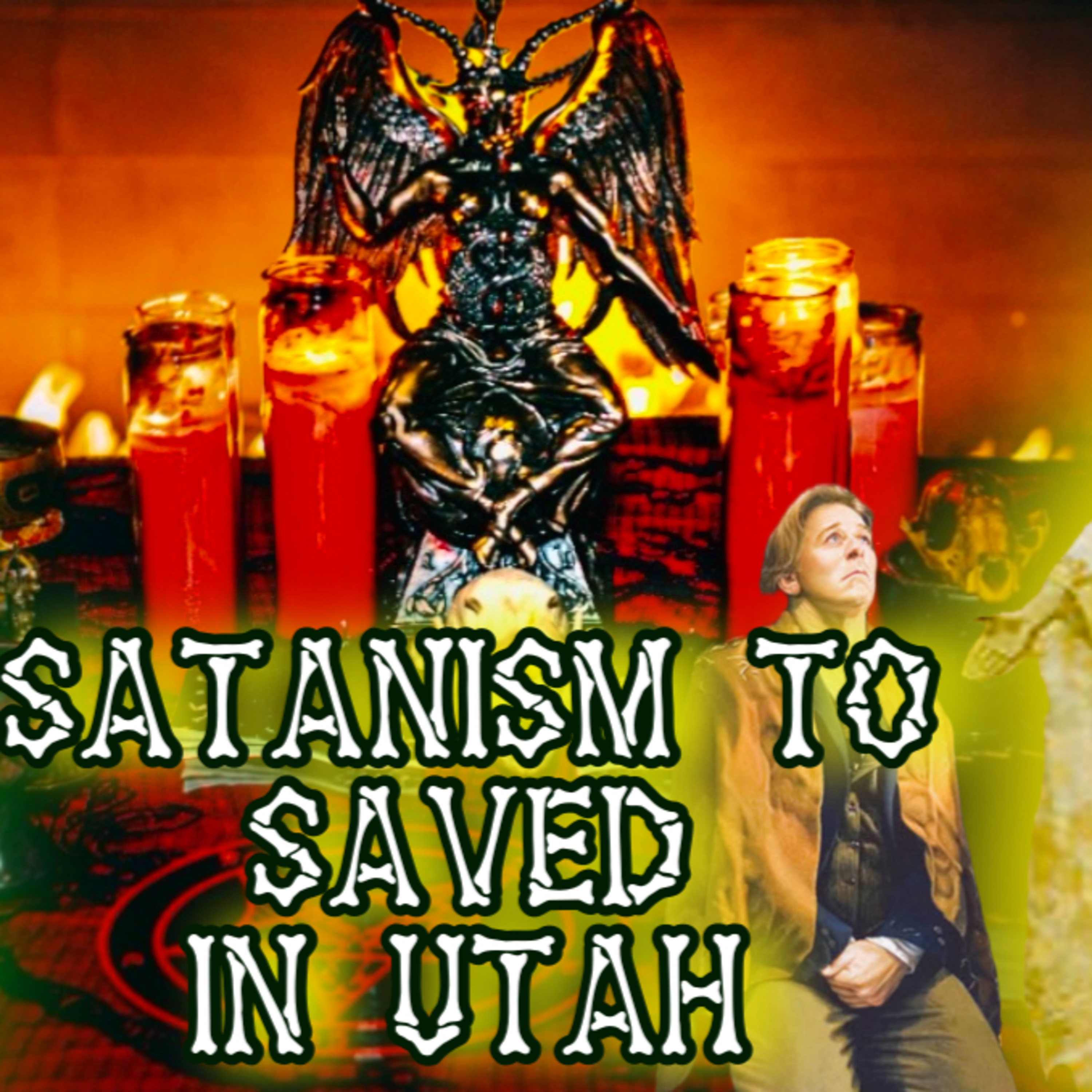 237. Satanism to Saved in Utah