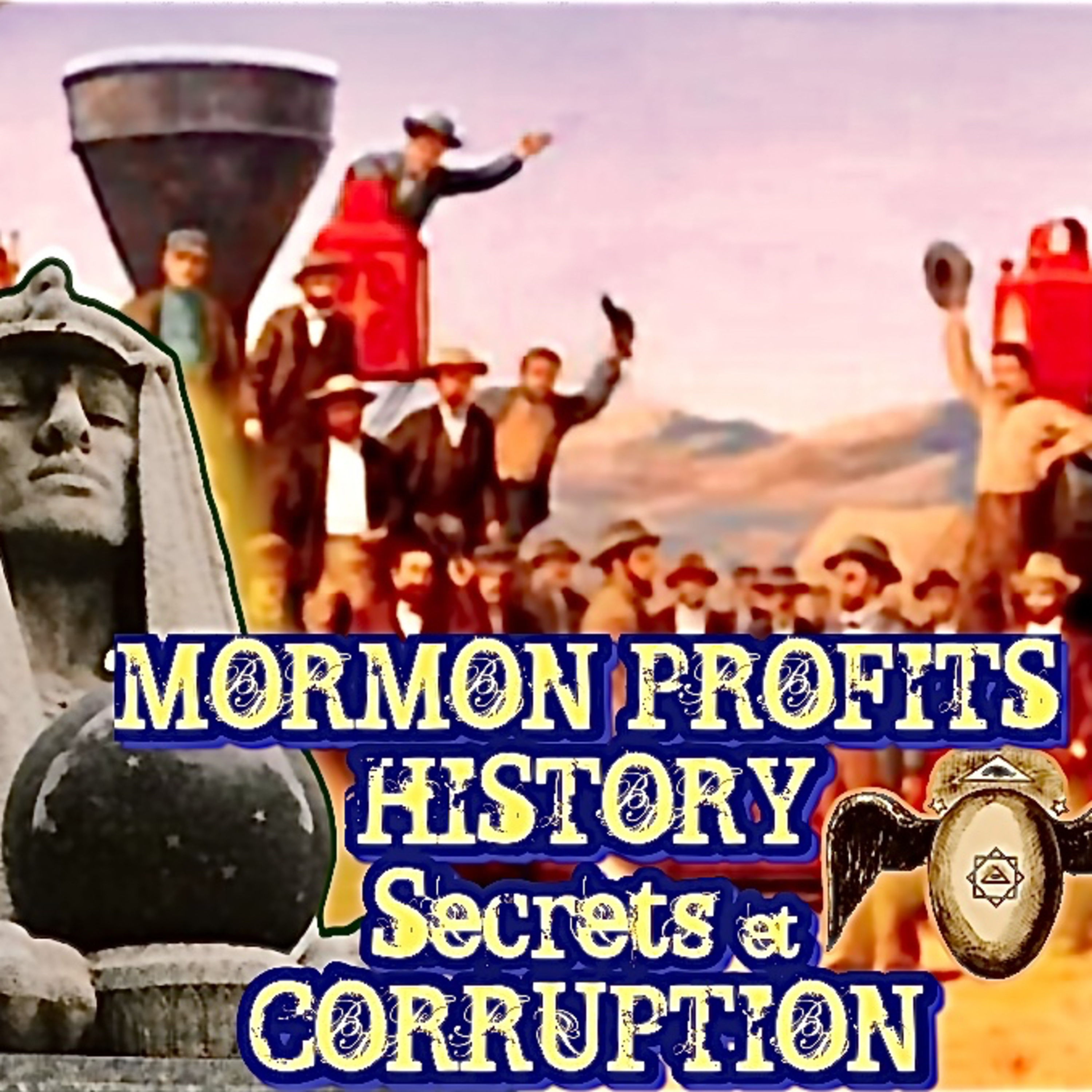 239. Mormon “Profits” History, Secrets & Corruption with LDS Abuse Justin Riggs