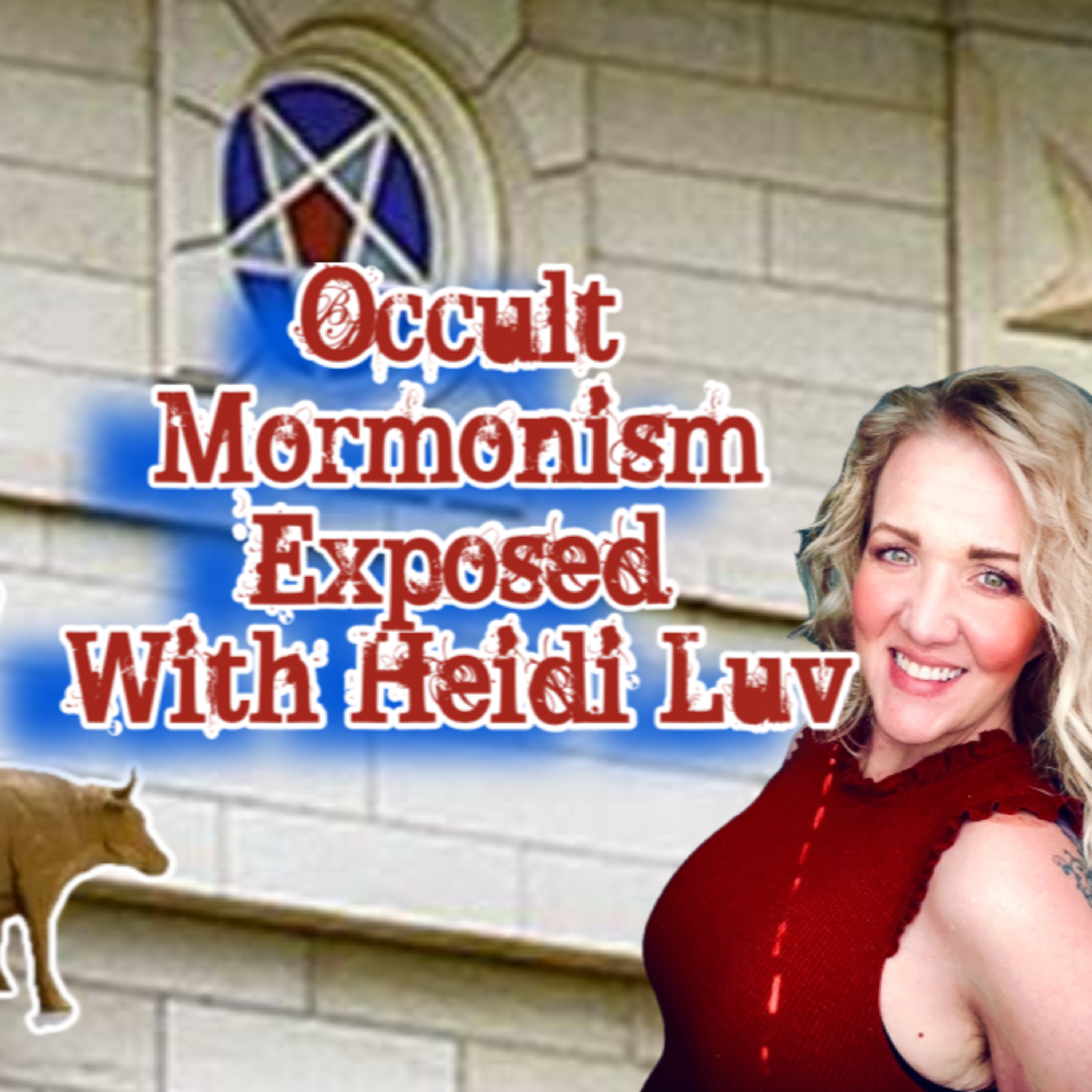 1. Unfiltered Mormonism: Occult Mormonism Exposed with Heidi Luv  episode artwork