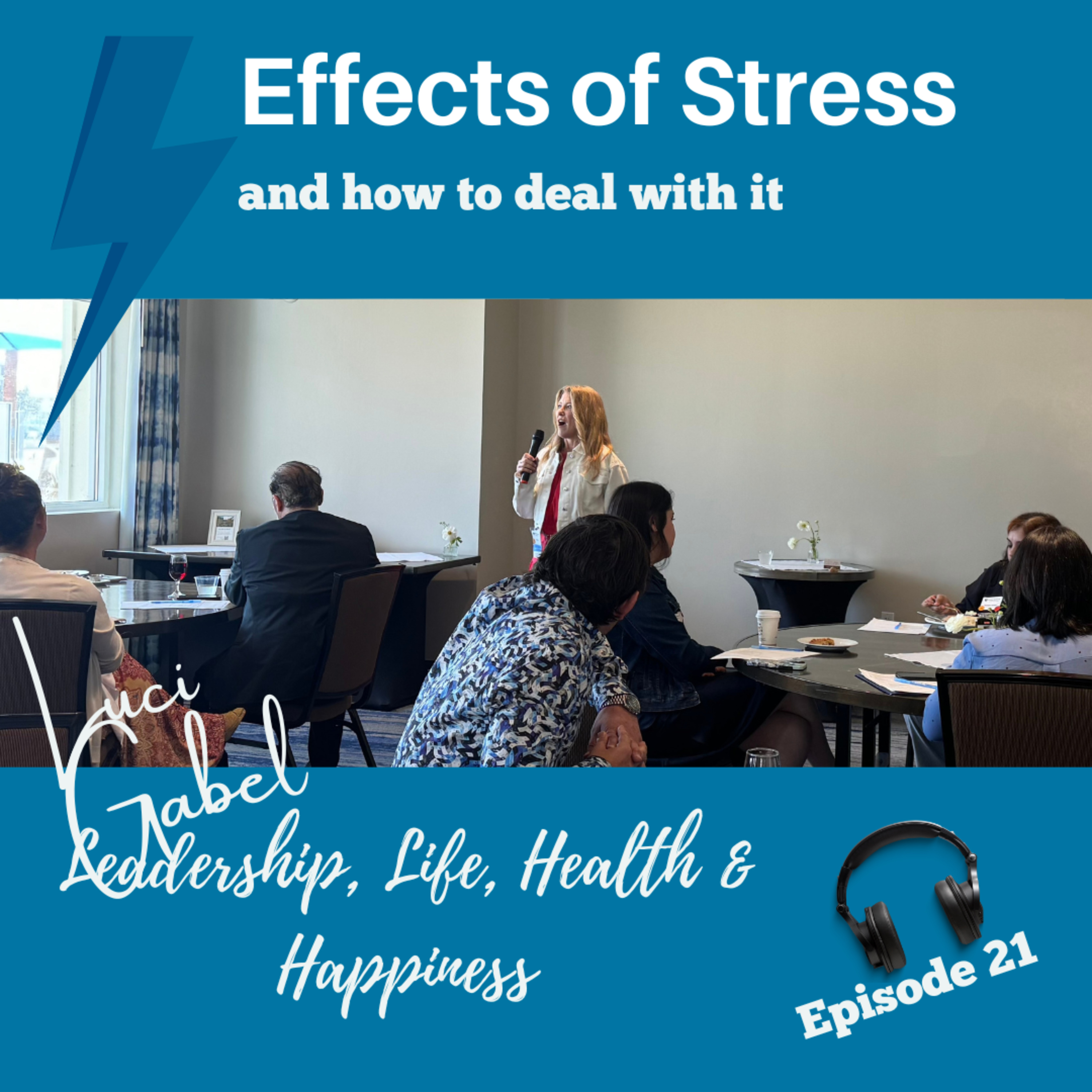 Luci Gabel—On Leadership, Life, Health and Happiness