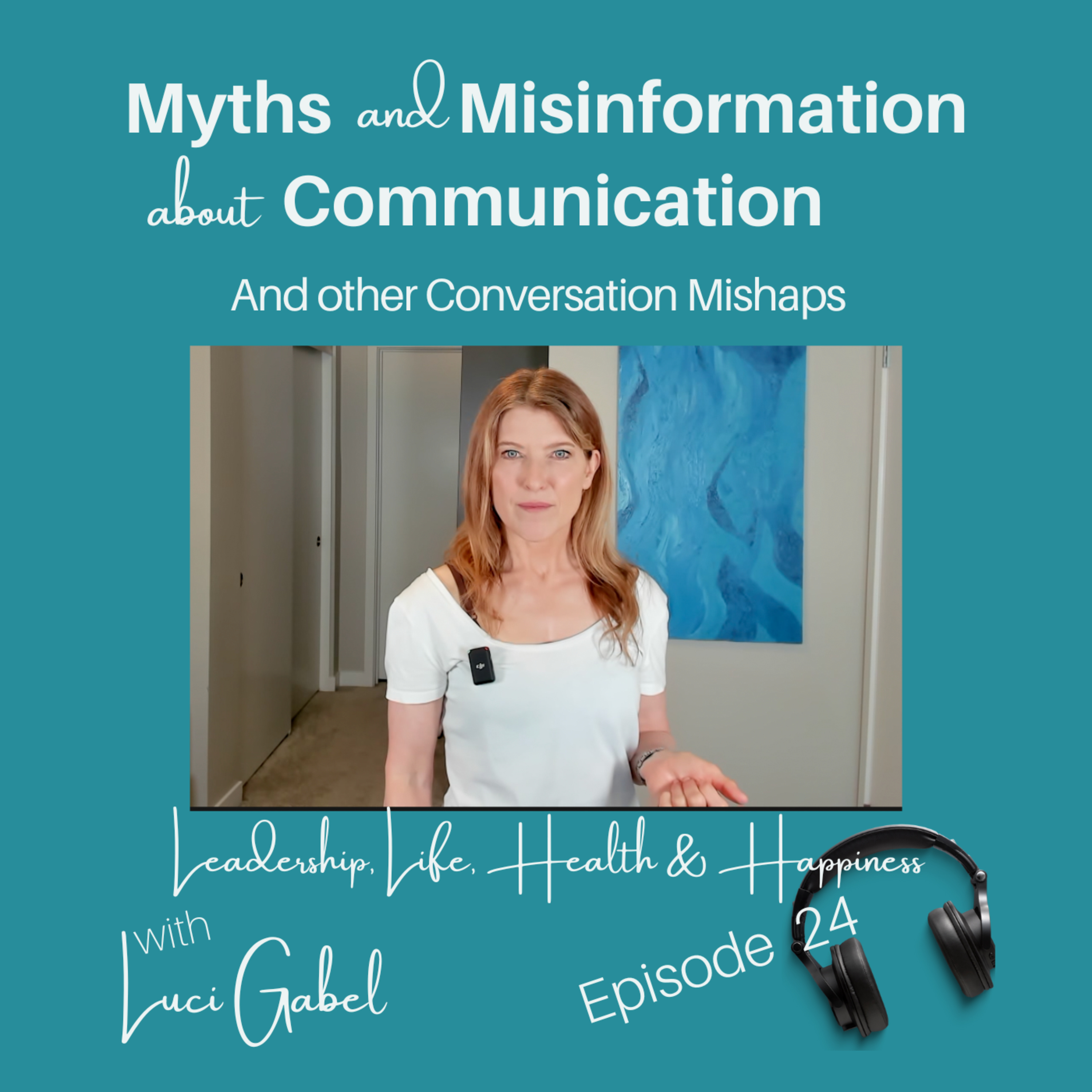 Luci Gabel—On Leadership, Life, Health and Happiness