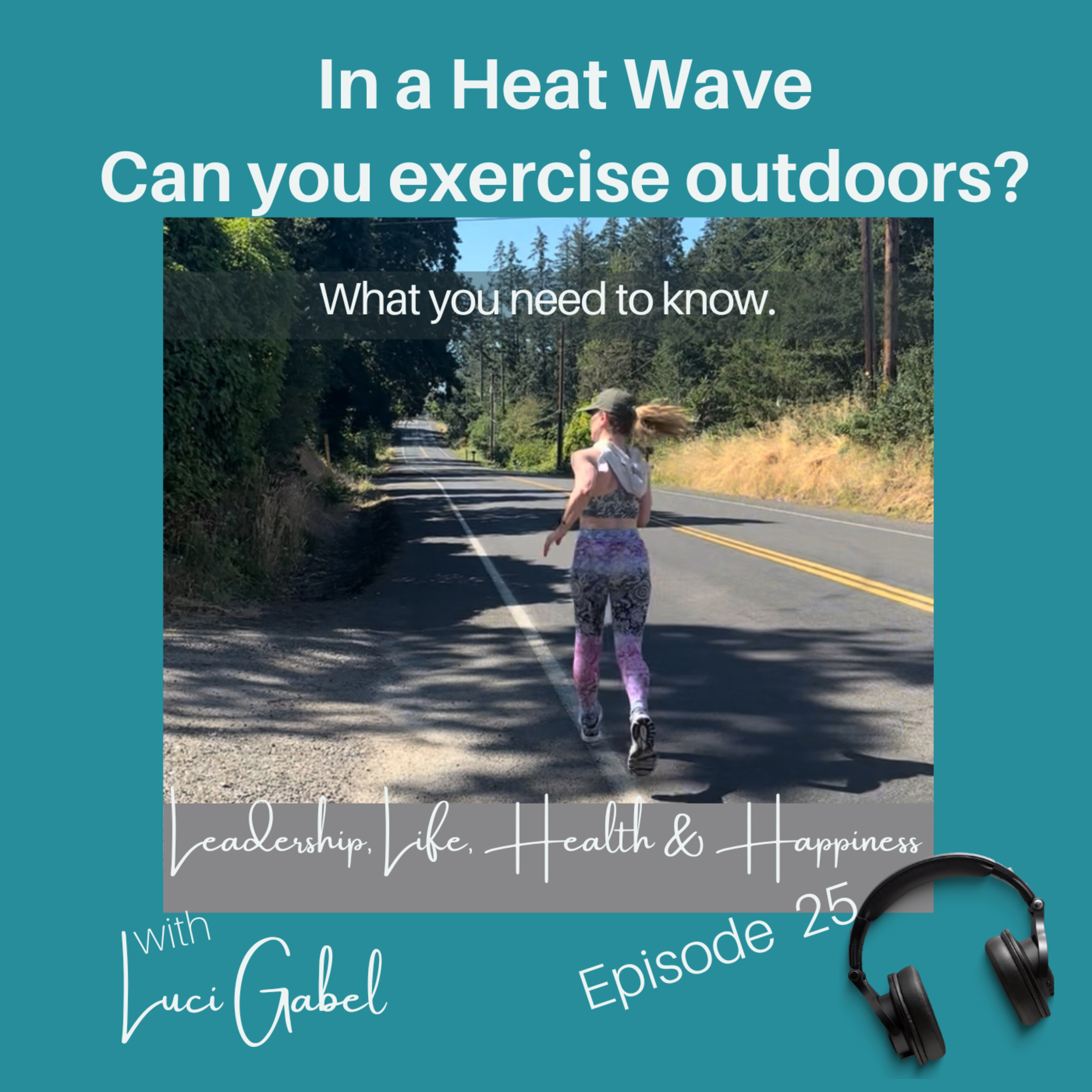 Luci Gabel—On Leadership, Life, Health and Happiness