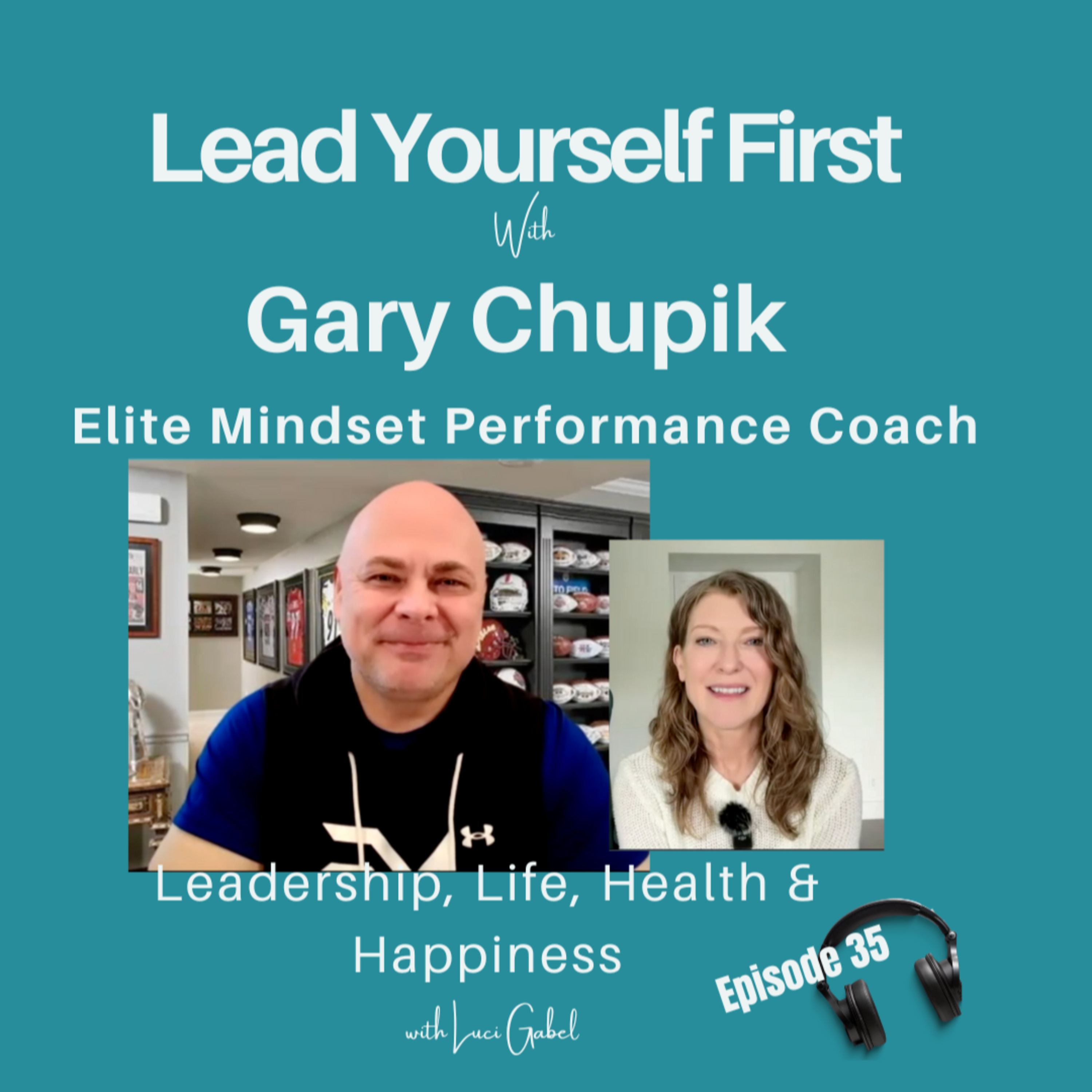 Luci Gabel—On Leadership, Life, Health and Happiness