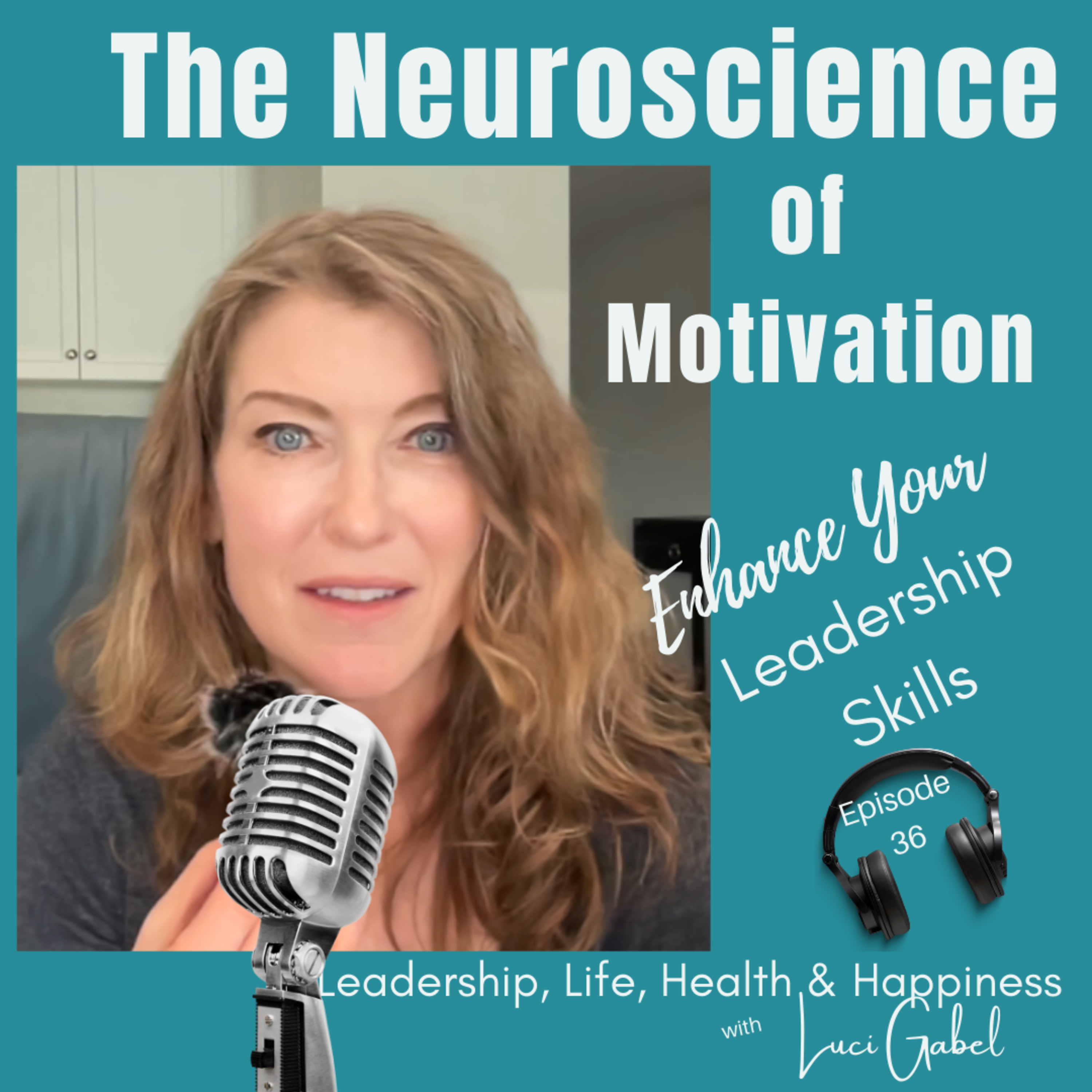 Luci Gabel—On Leadership, Life, Health and Happiness