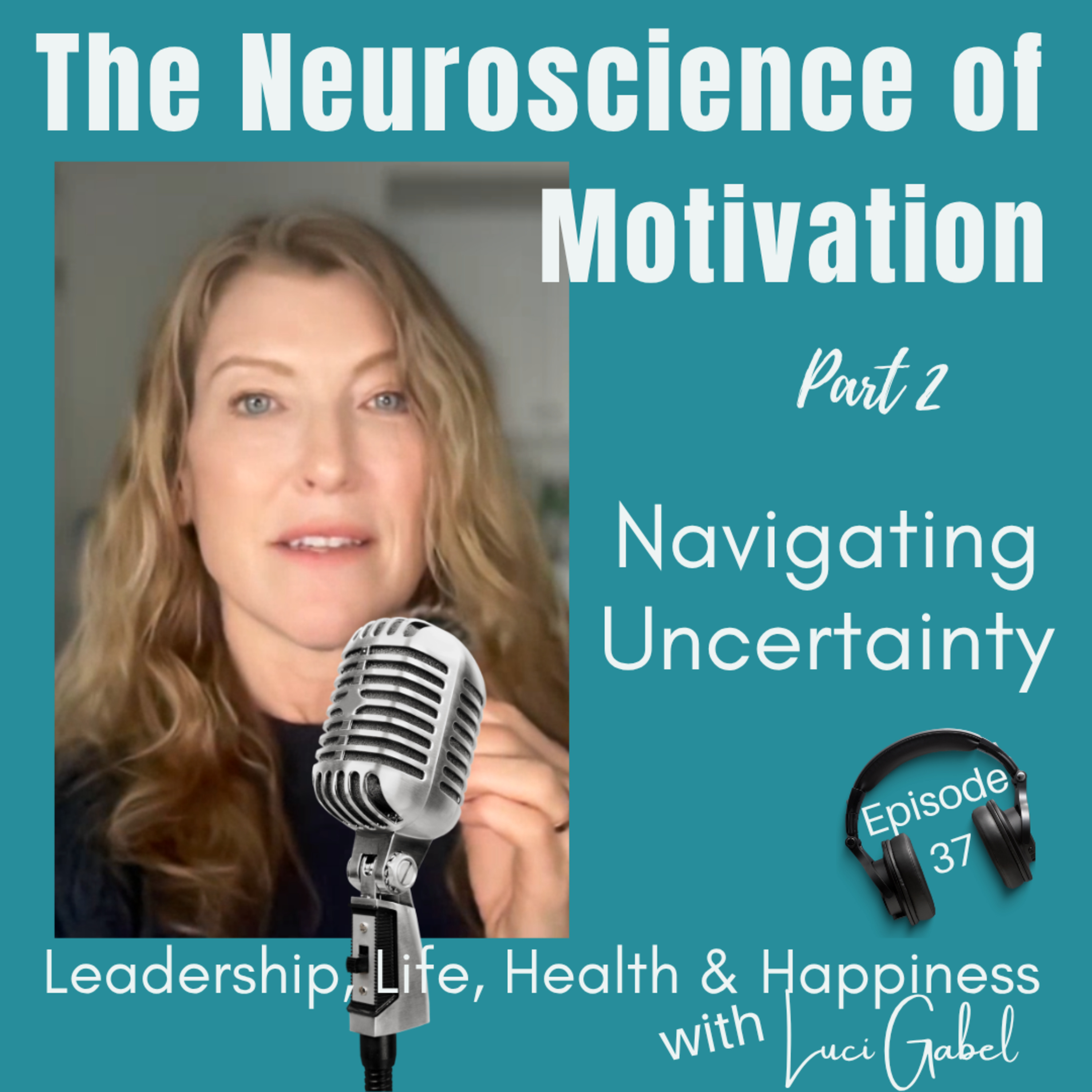 Luci Gabel—On Leadership, Life, Health and Happiness