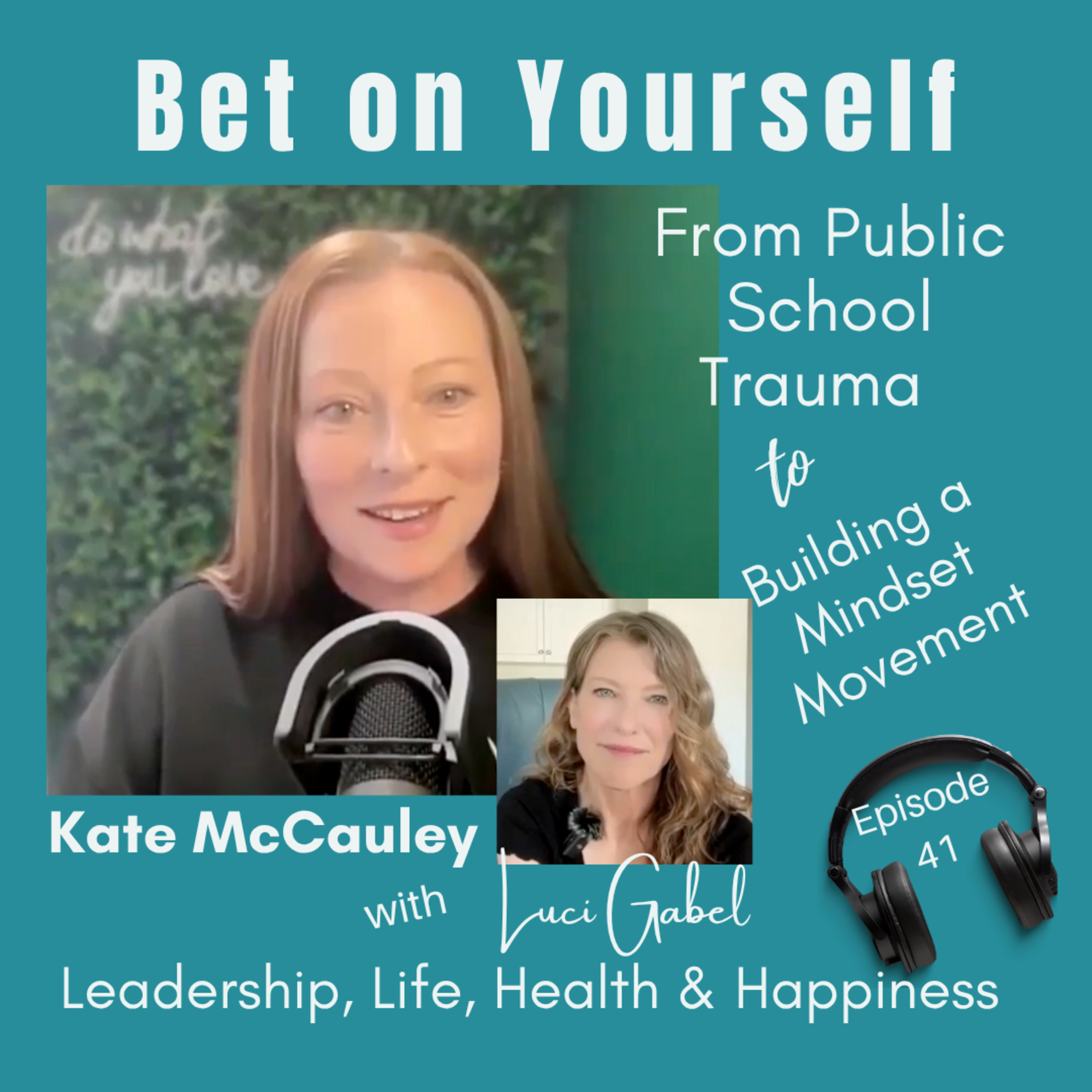 Luci Gabel—On Leadership, Life, Health and Happiness