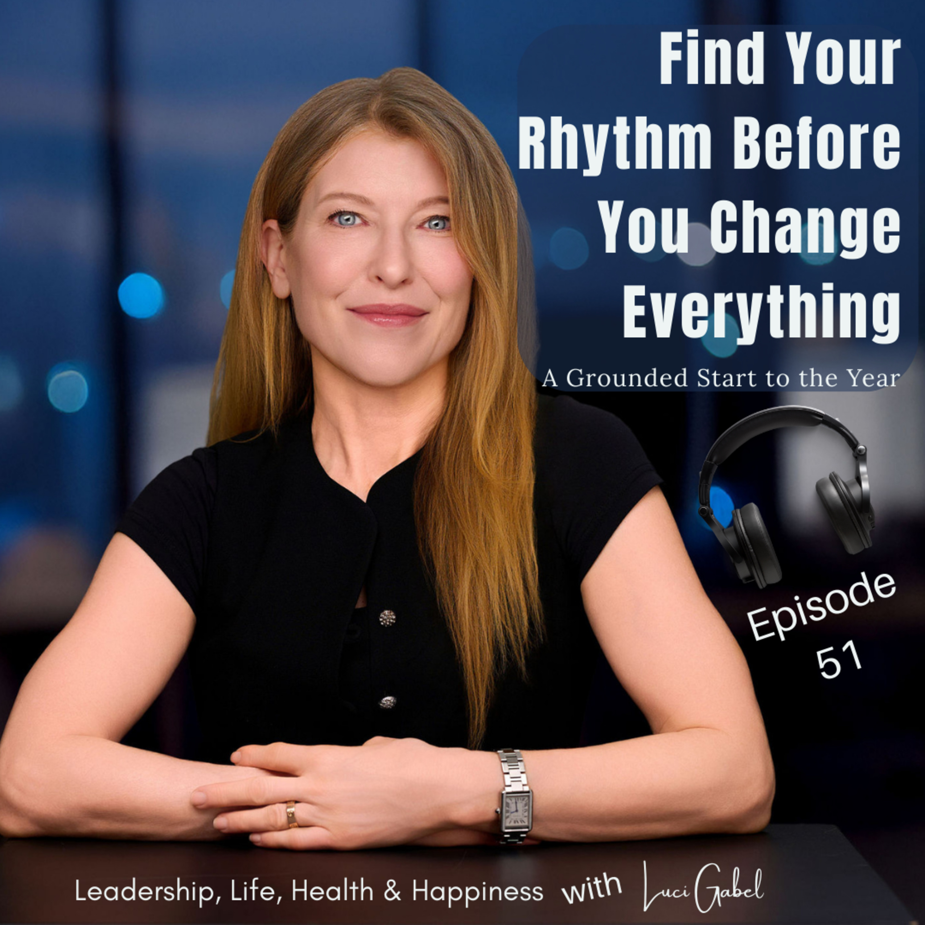 Leadership, Life, Health and Happiness