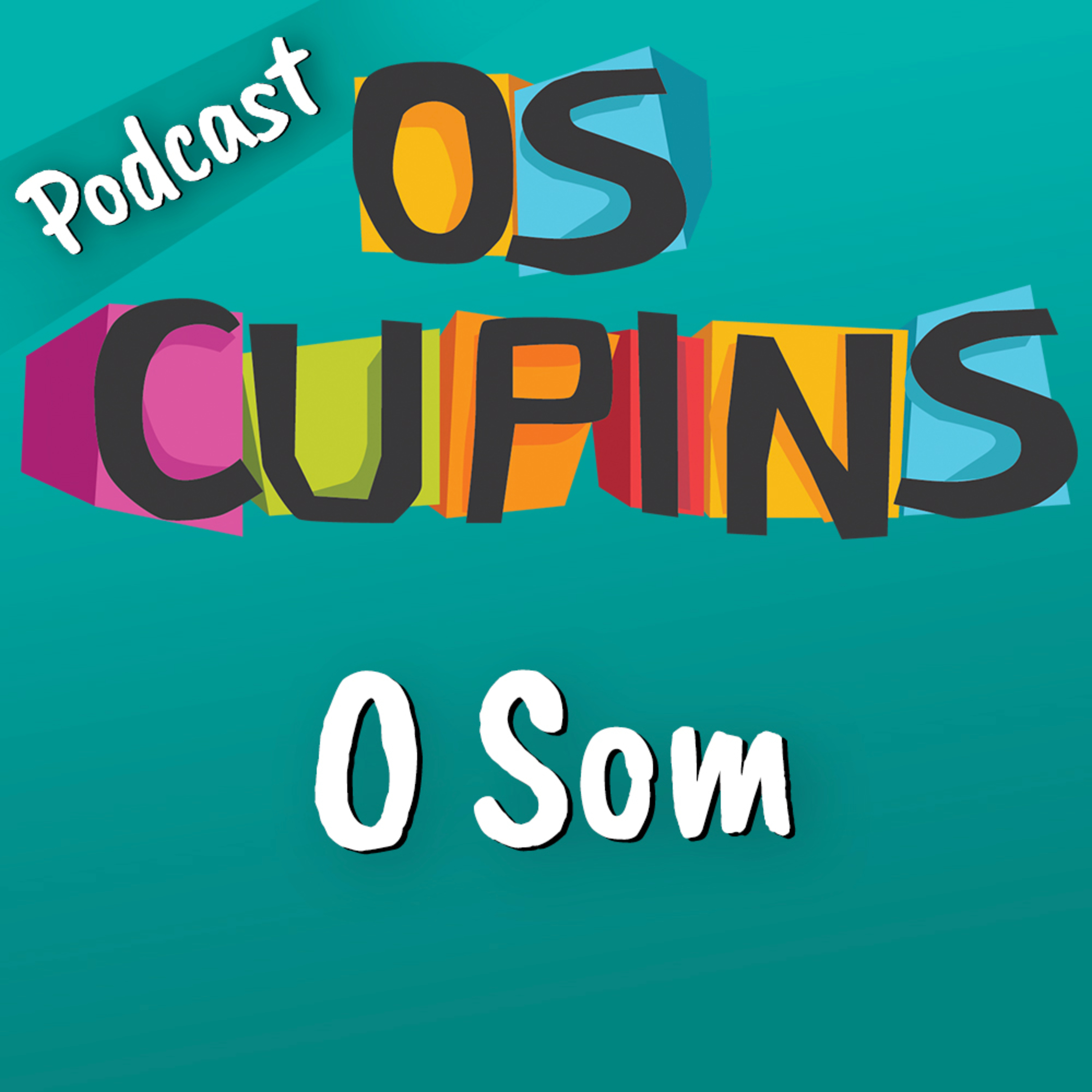 Os Cupins - O Som episode artwork