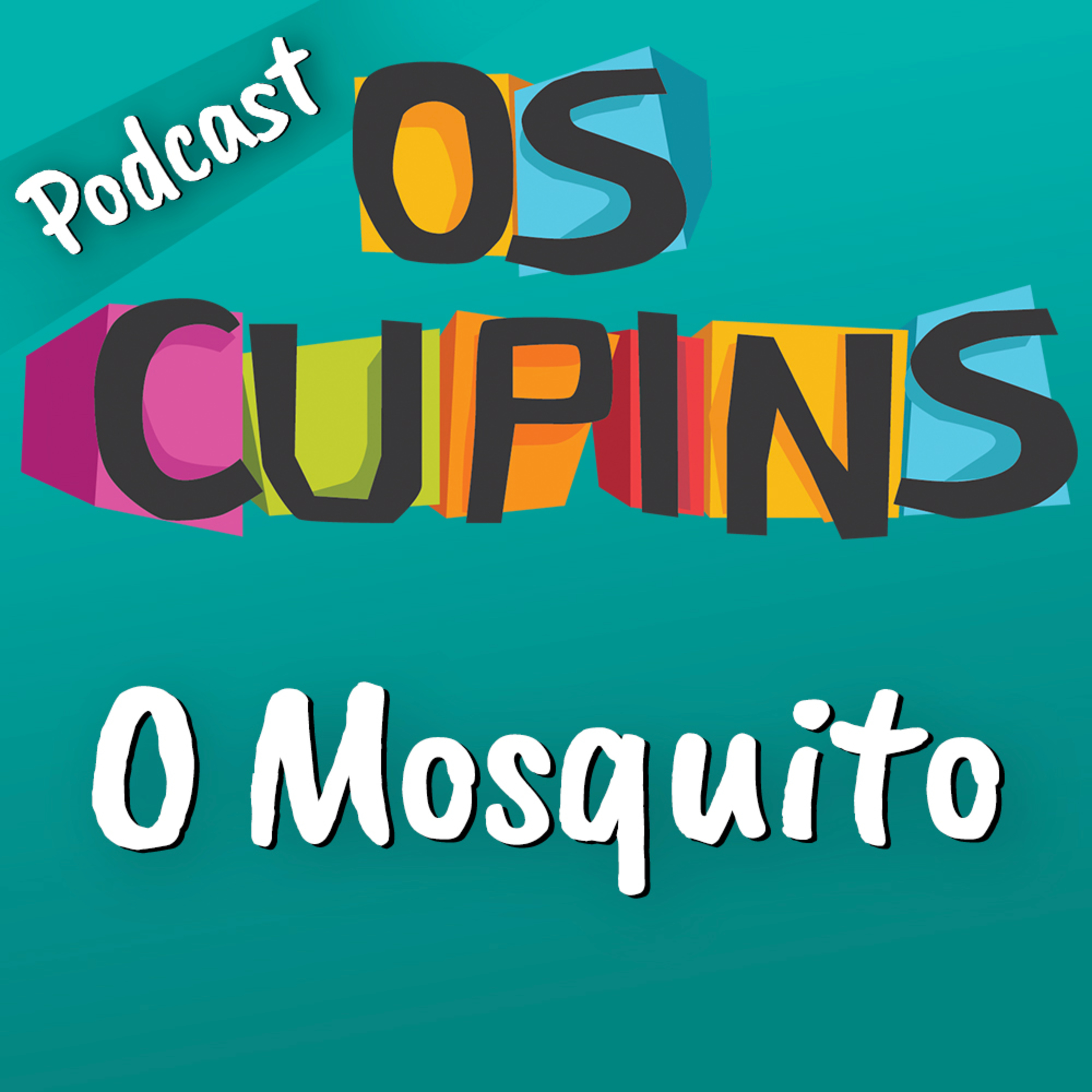 Os Cupins - O Mosquito episode artwork