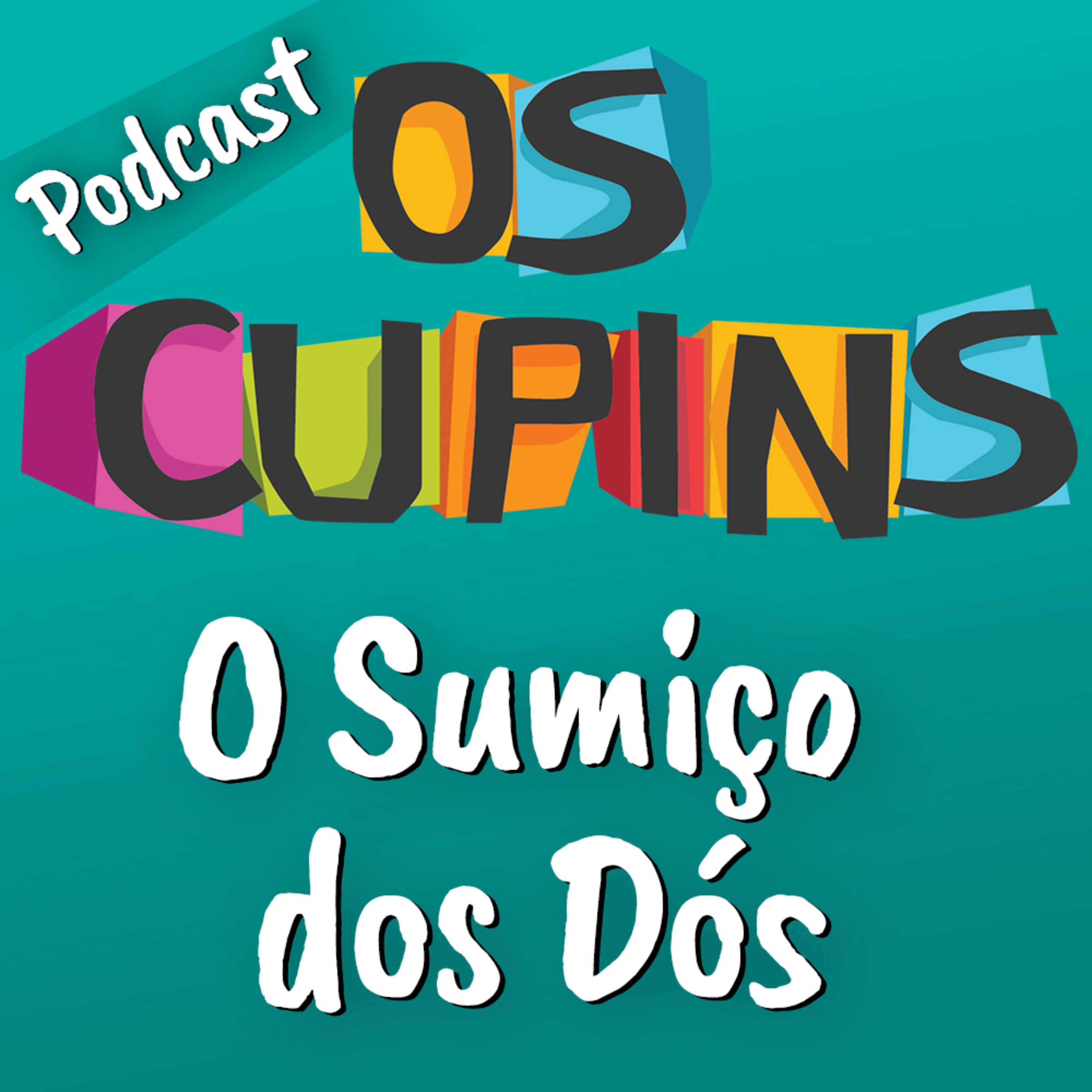 Os Cupins - O Sumiço dos Dós episode artwork