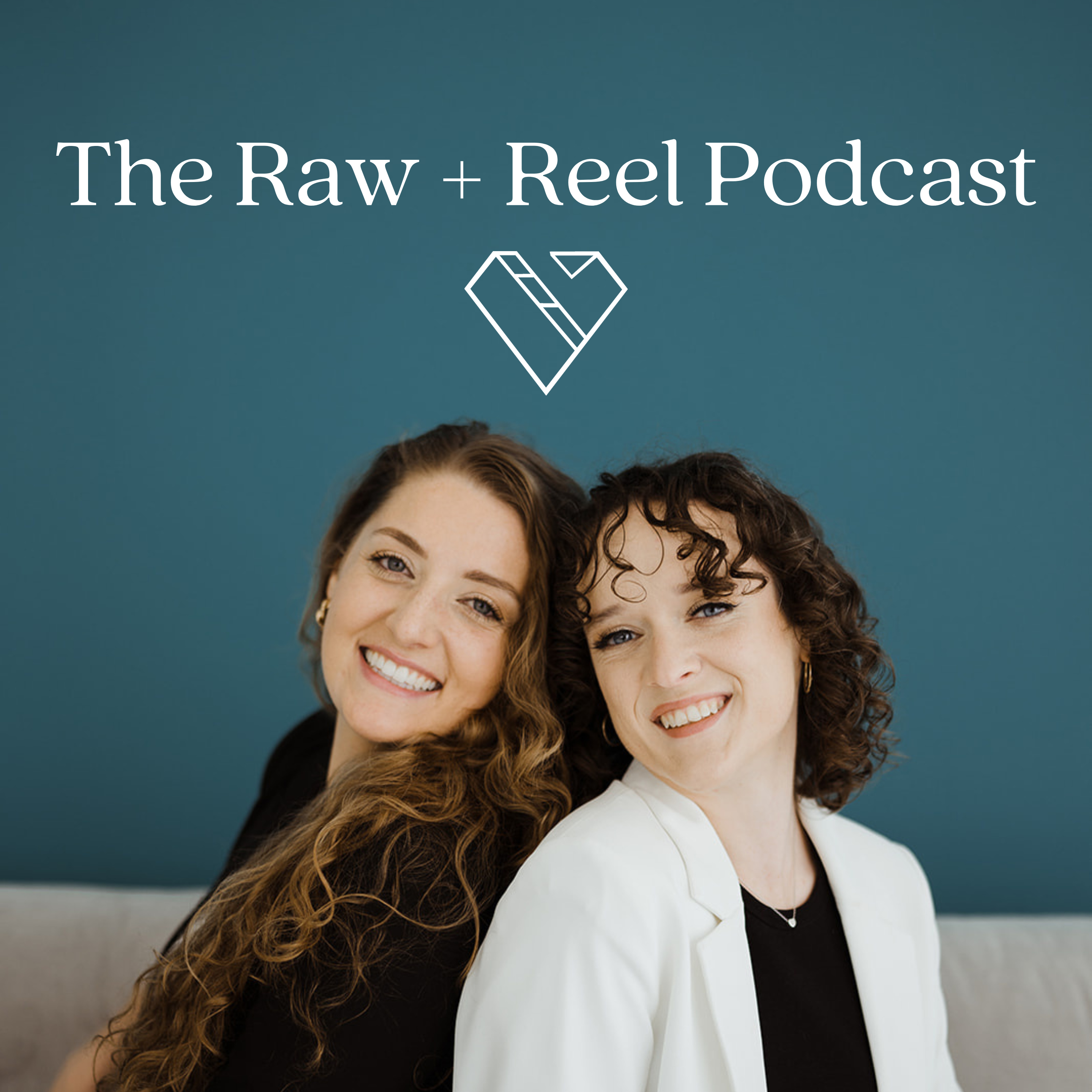 The Raw + Reel Podcast