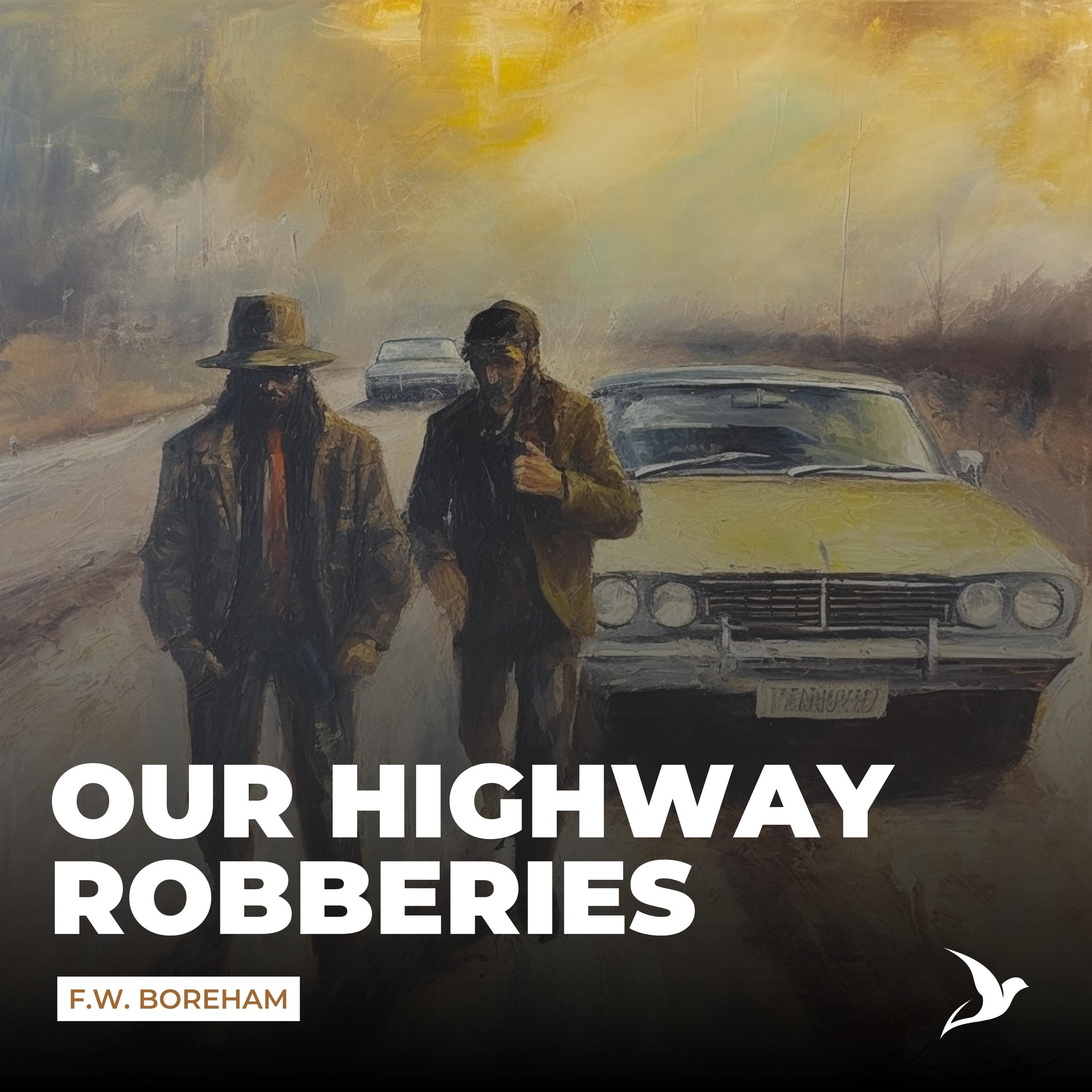 OUR HIGHWAY ROBBERIES episode artwork