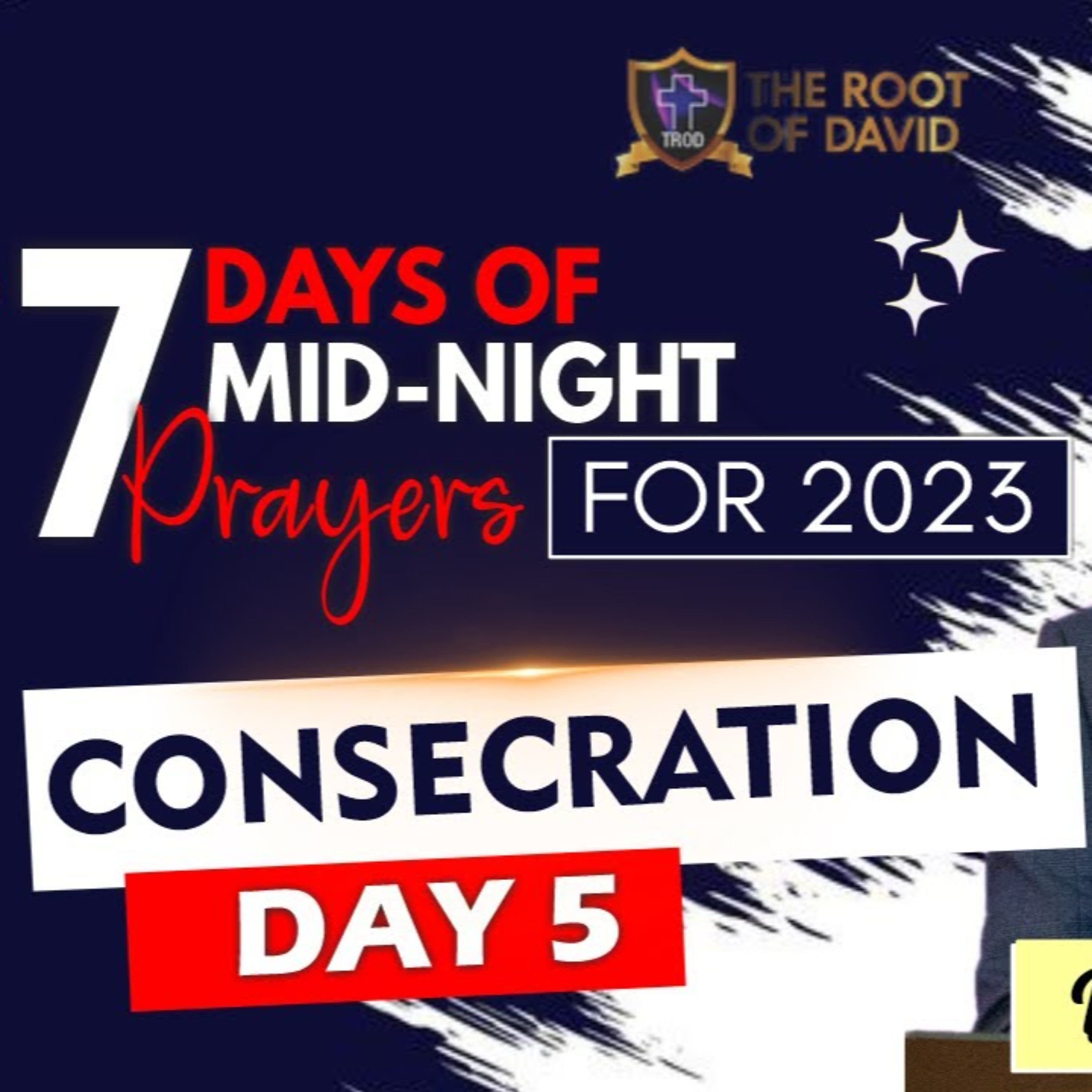 DAY FIVE： 7 Days of Mid-Night Prayers into 2023 - CONSECRATION episode artwork