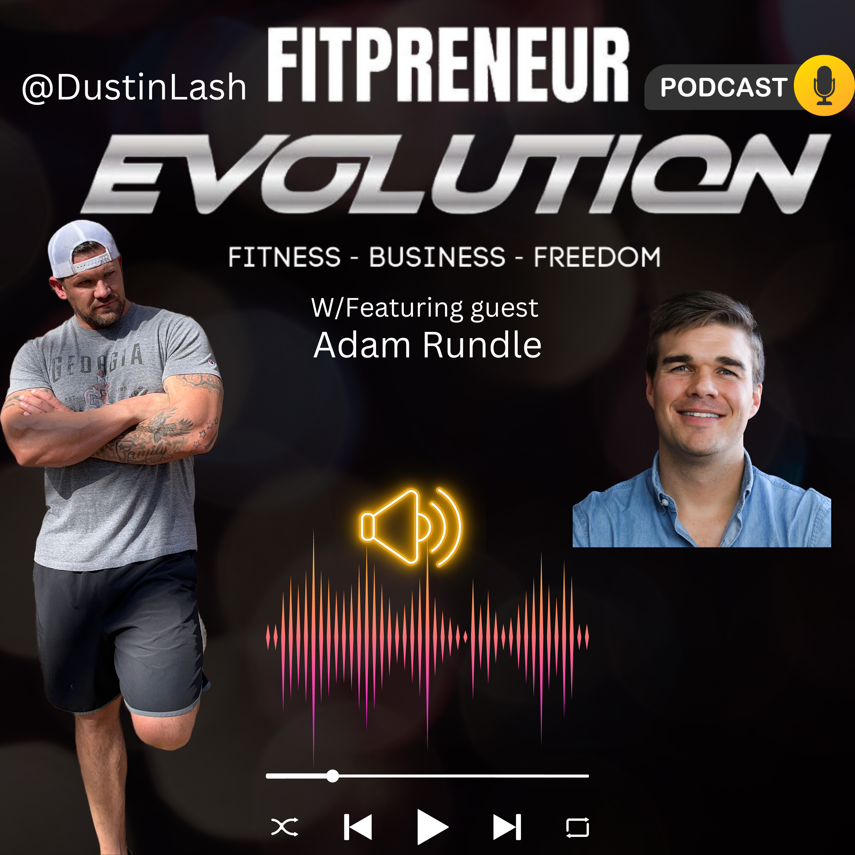 Fitprenuer EvolutionHosted by Dustin Lash