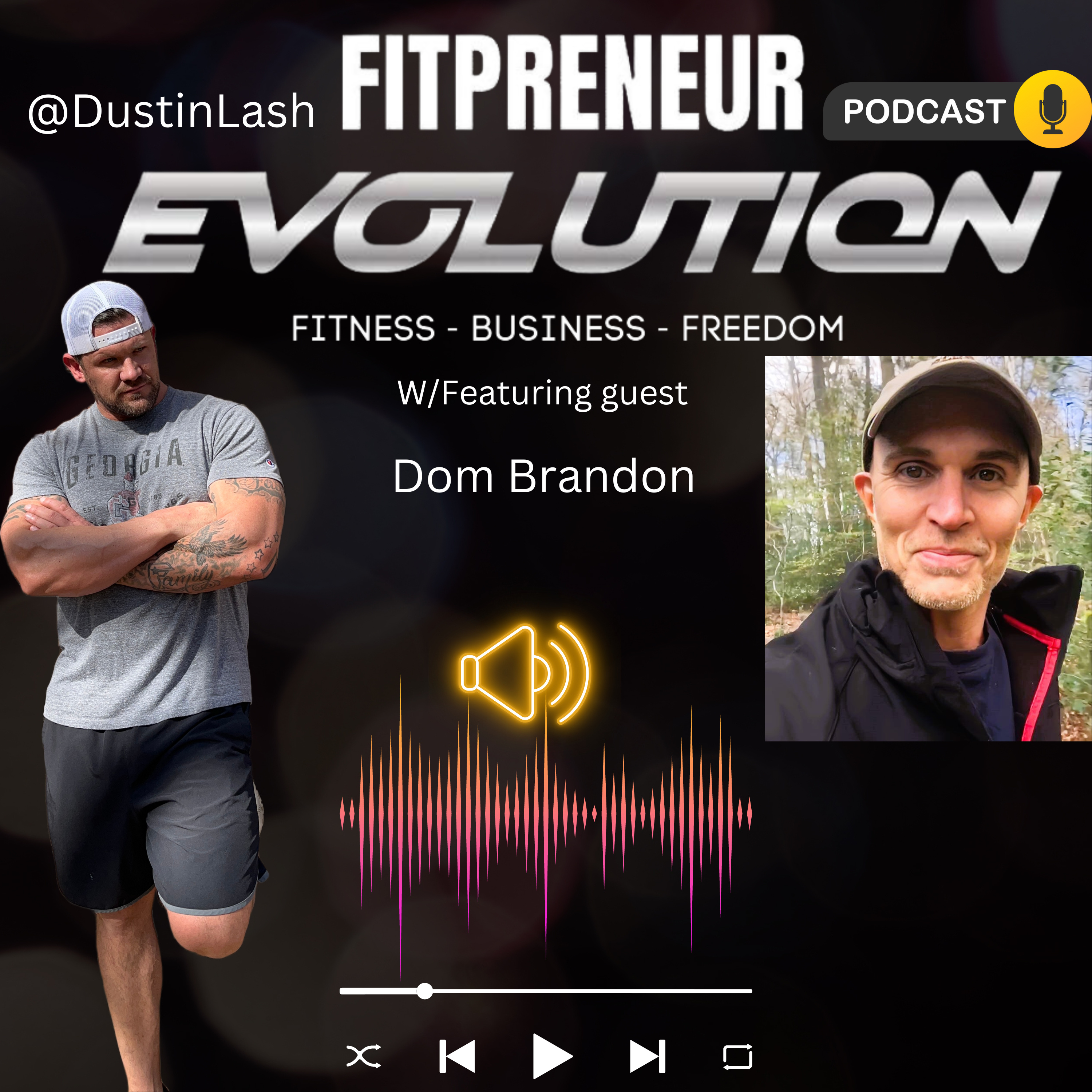 Fitprenuer EvolutionHosted by Dustin Lash