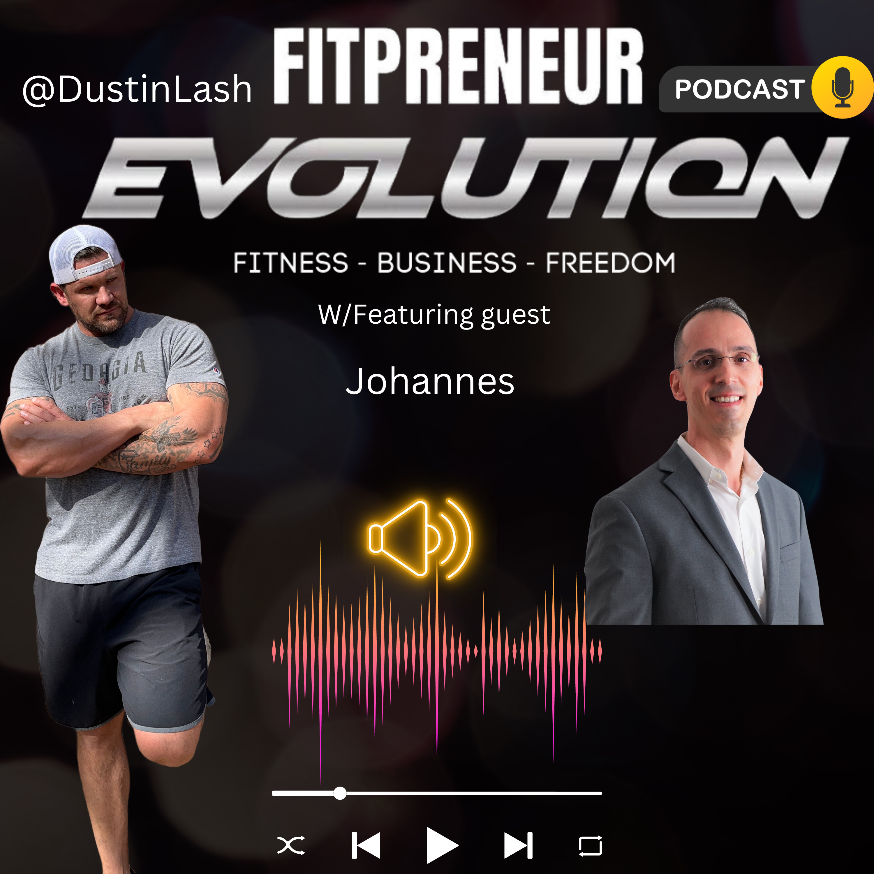Fitprenuer EvolutionHosted by Dustin Lash