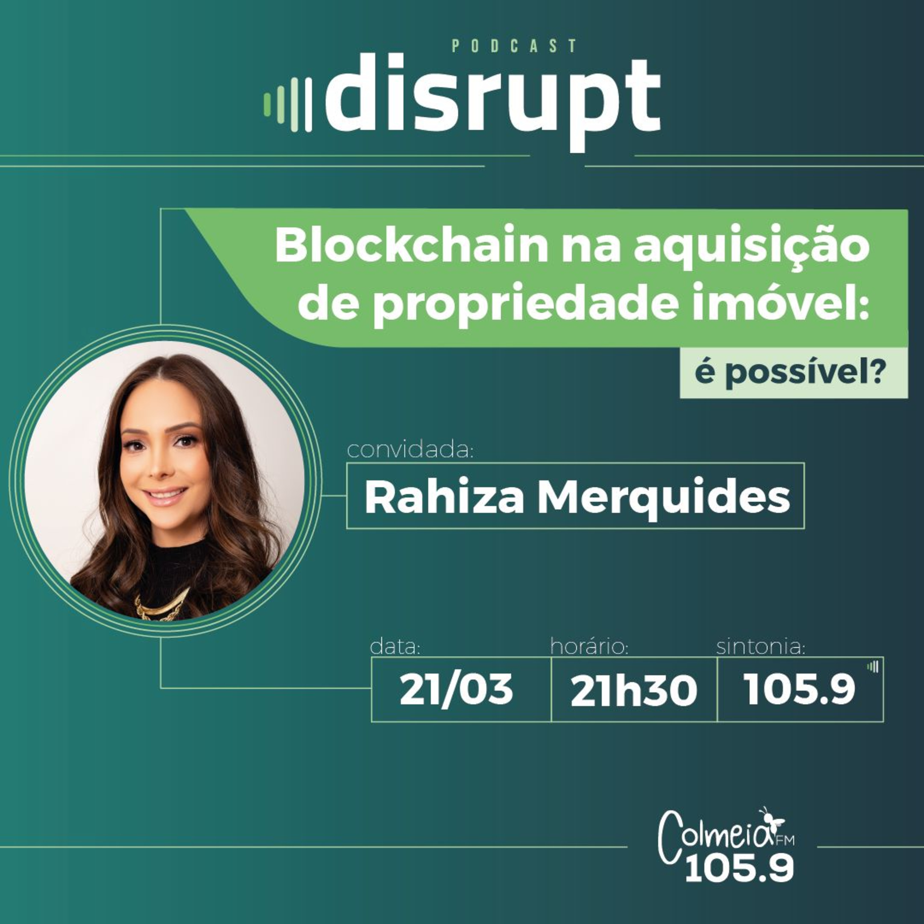 EP. 02 - Blockchain na aquisição de propriedade imóvel: é possível? | Rahiza Merquides episode artwork