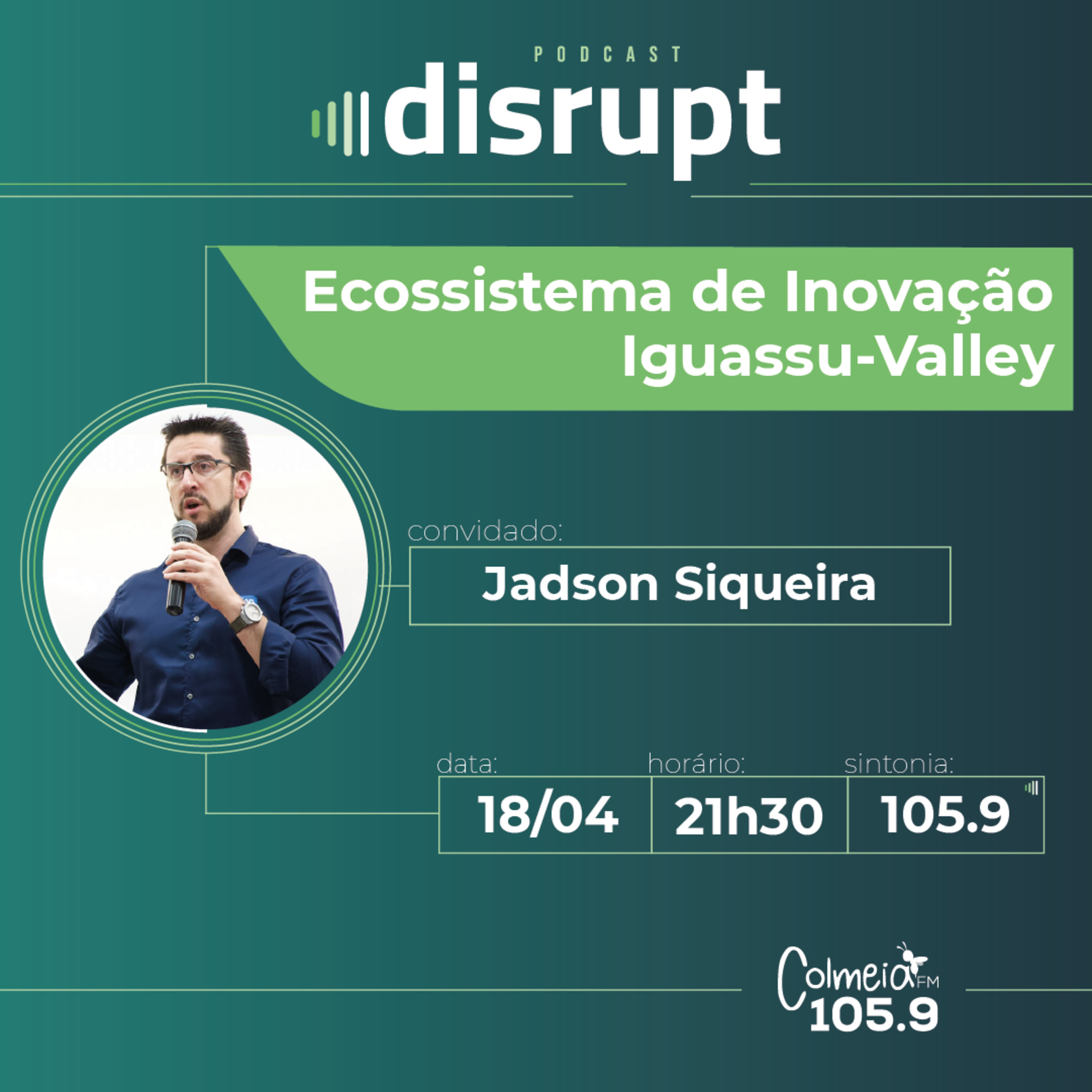 EP. 06 - Ecossistema de inovação Iguassu-Valley | Jadson Siqueira episode artwork