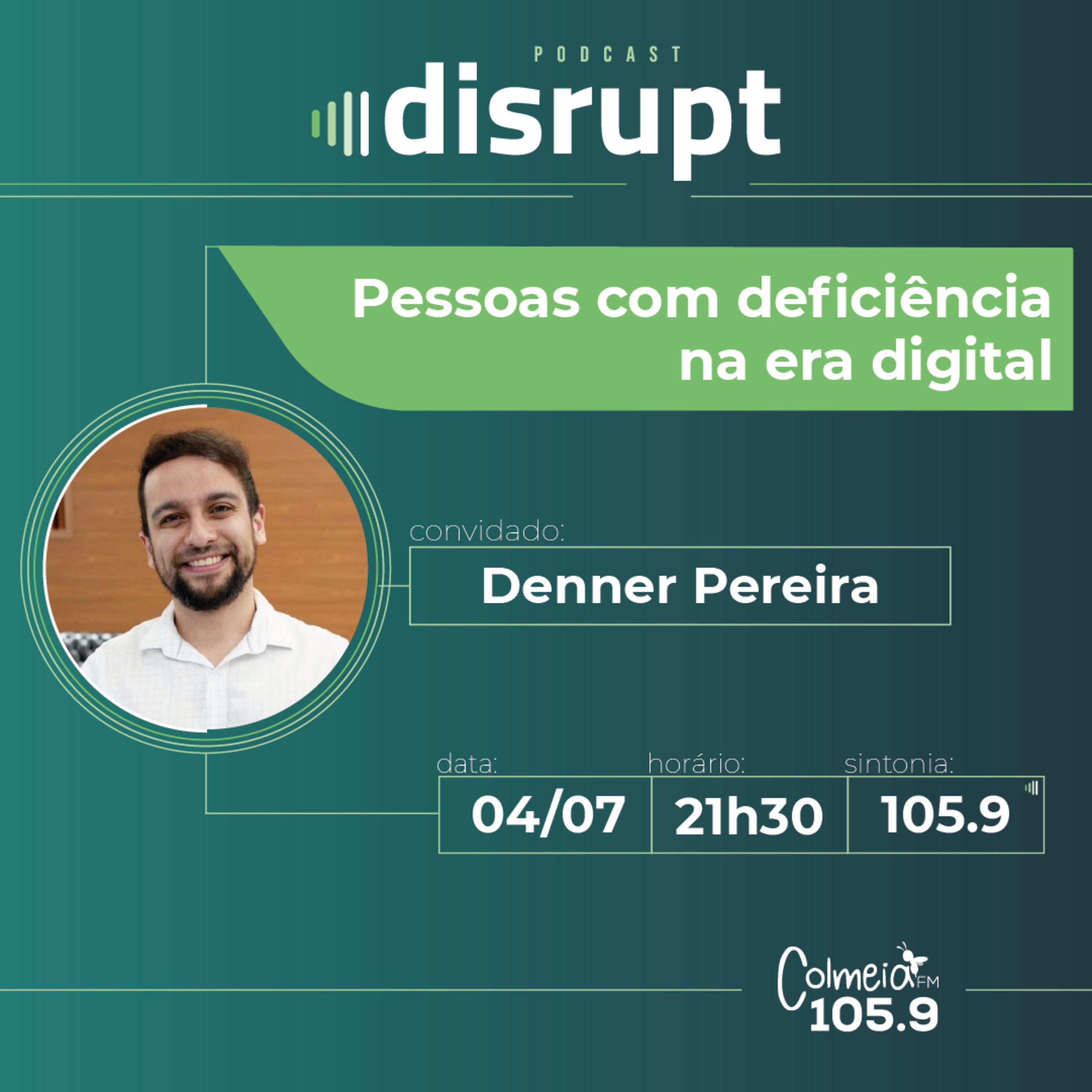 EP. 17 - Pessoas com deficiência na era digital | Denner Pereira episode artwork