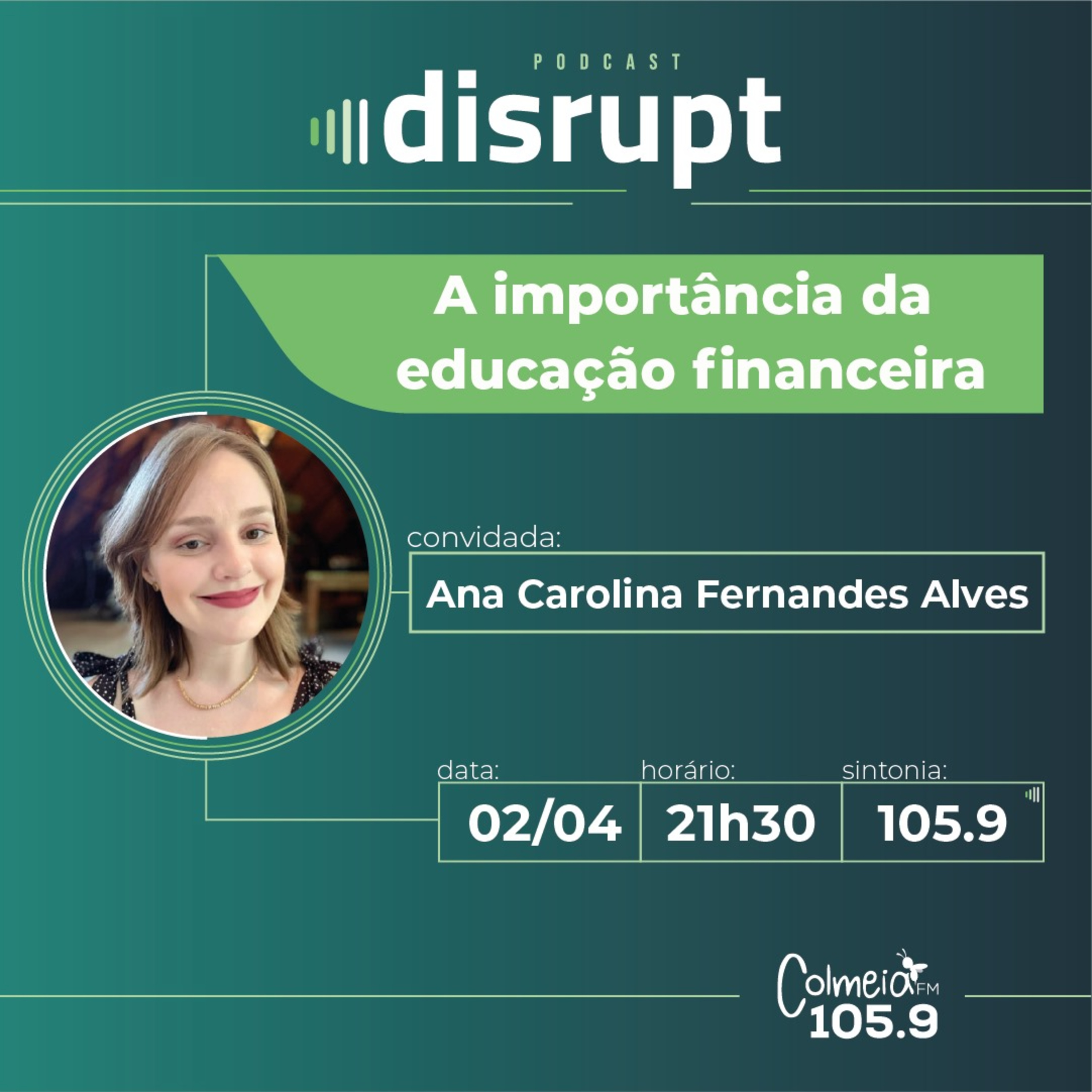 EP. 43 - A importância da educação financeira | Ana Carolina Fernandes Alves episode artwork