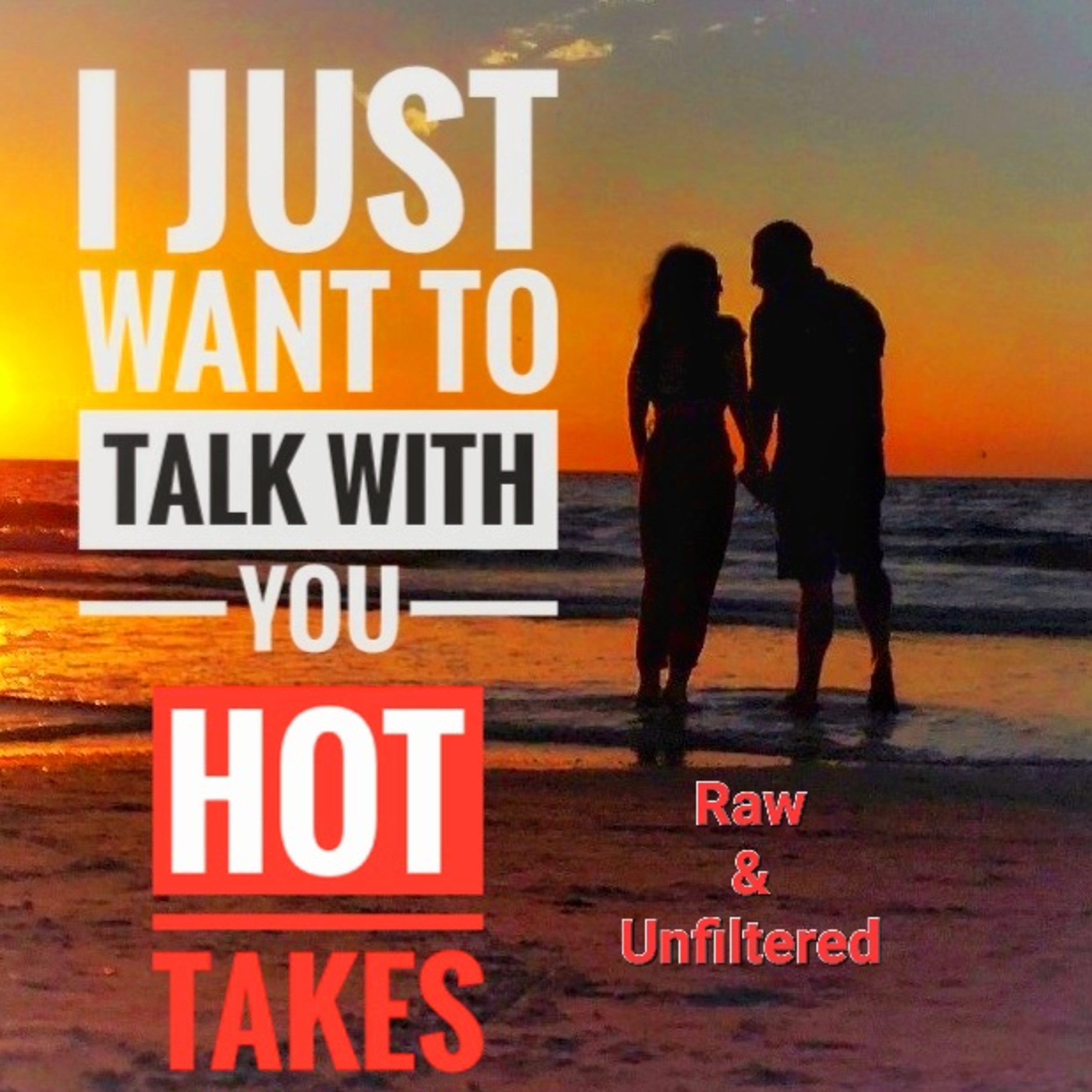 I Just Want to Talk With You