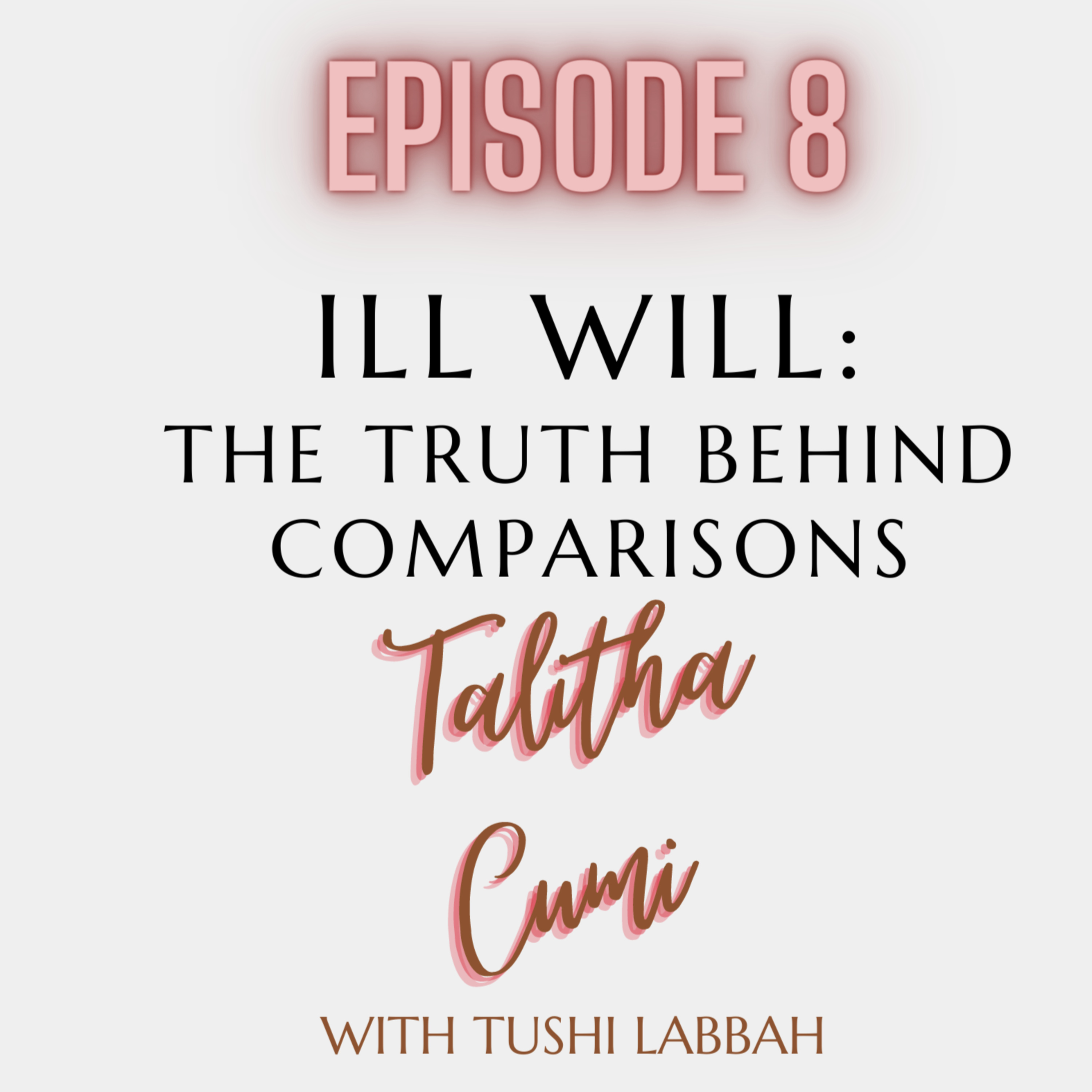 ILL WILL: The Truth Behind Comparisons