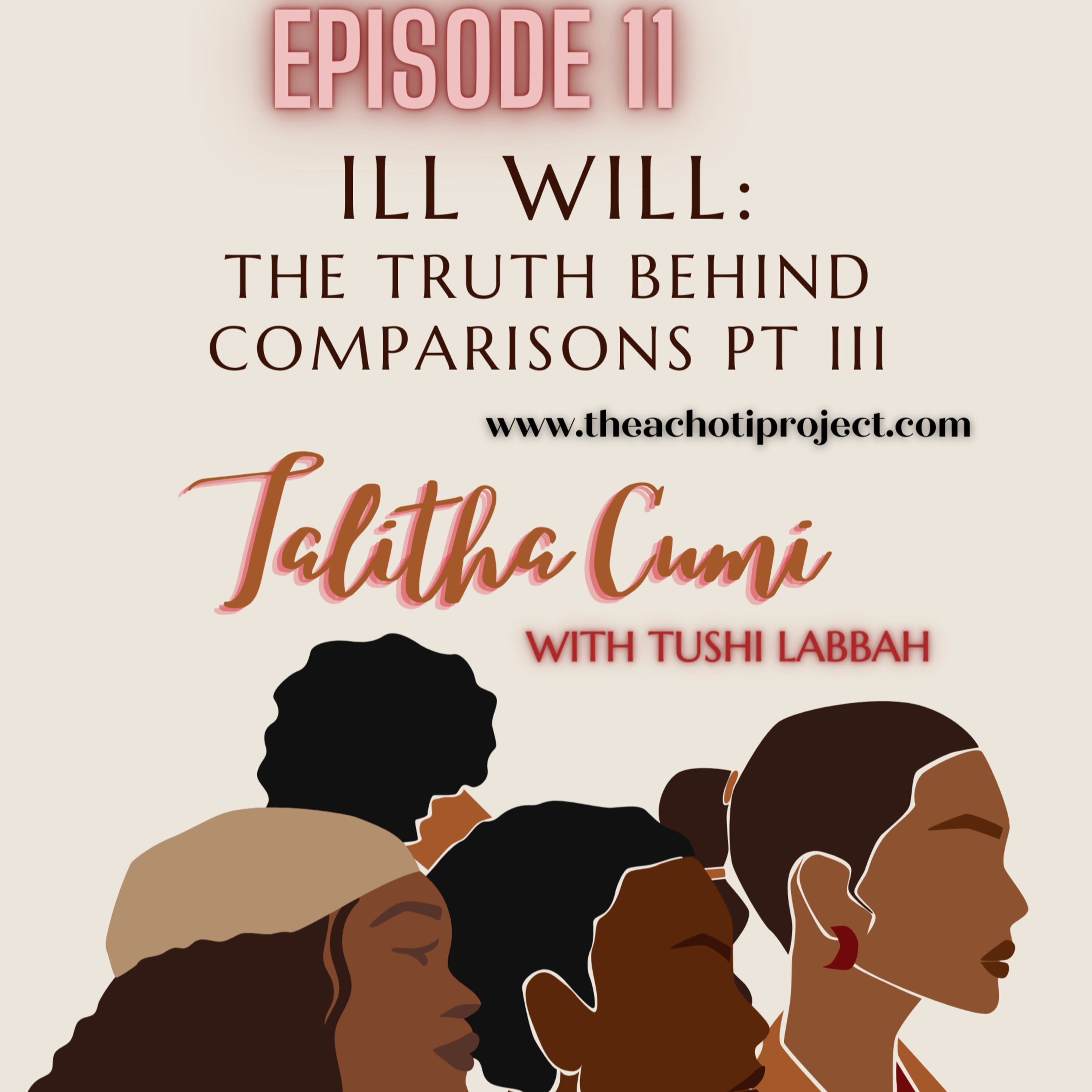 ILL WILL: The Truth Behind Comparisons Pt III