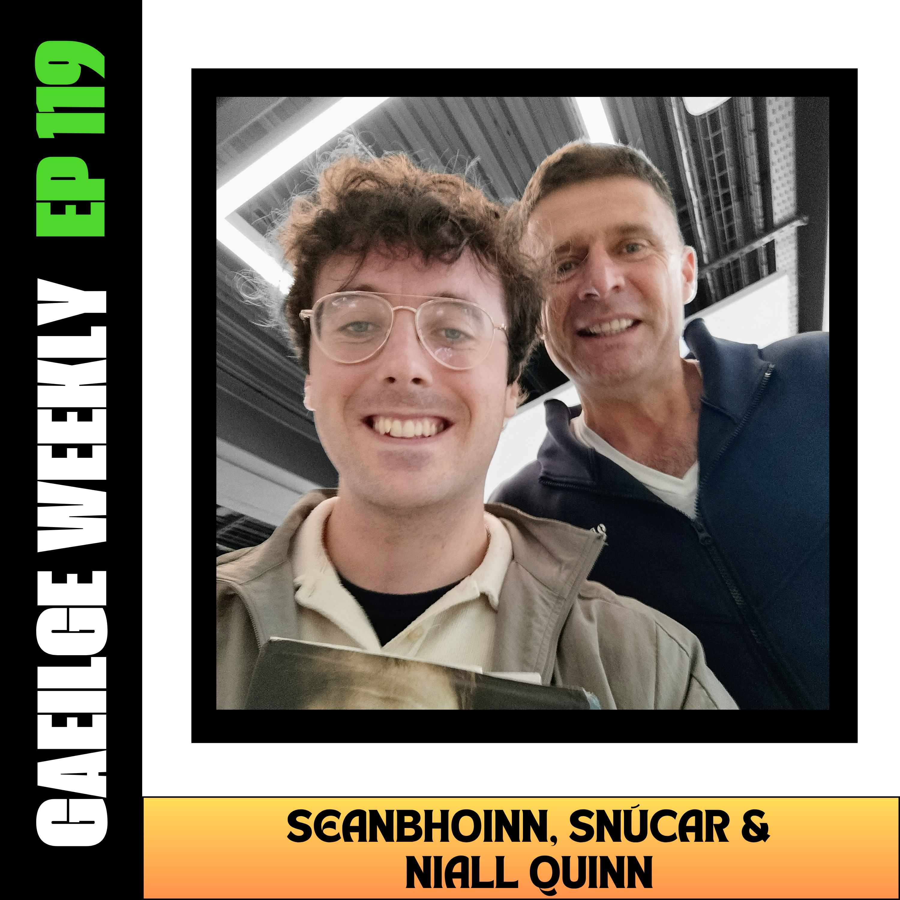 #119: Seanbhoinn, Snúcar & Niall Quinn