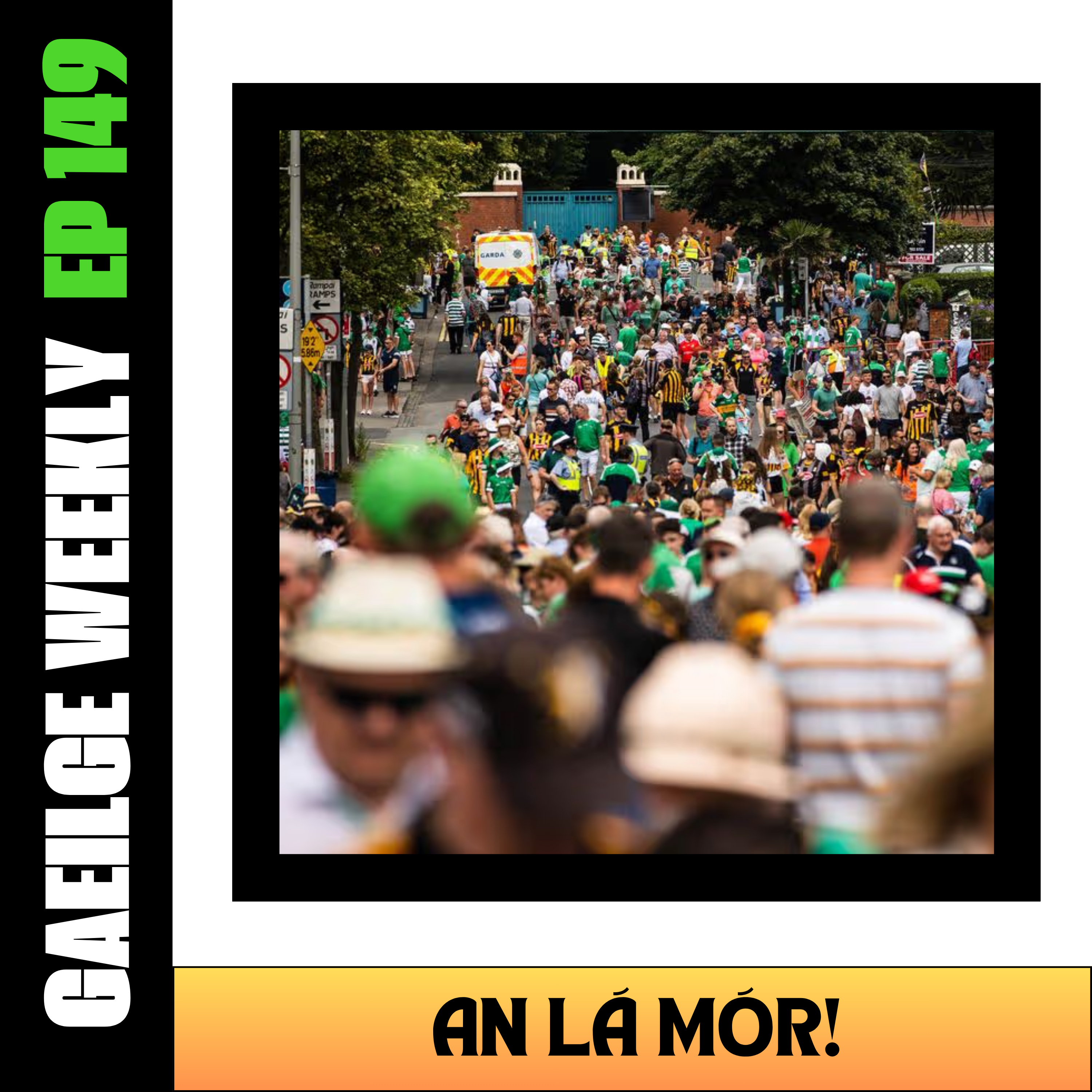 #149: An Lá Mór!