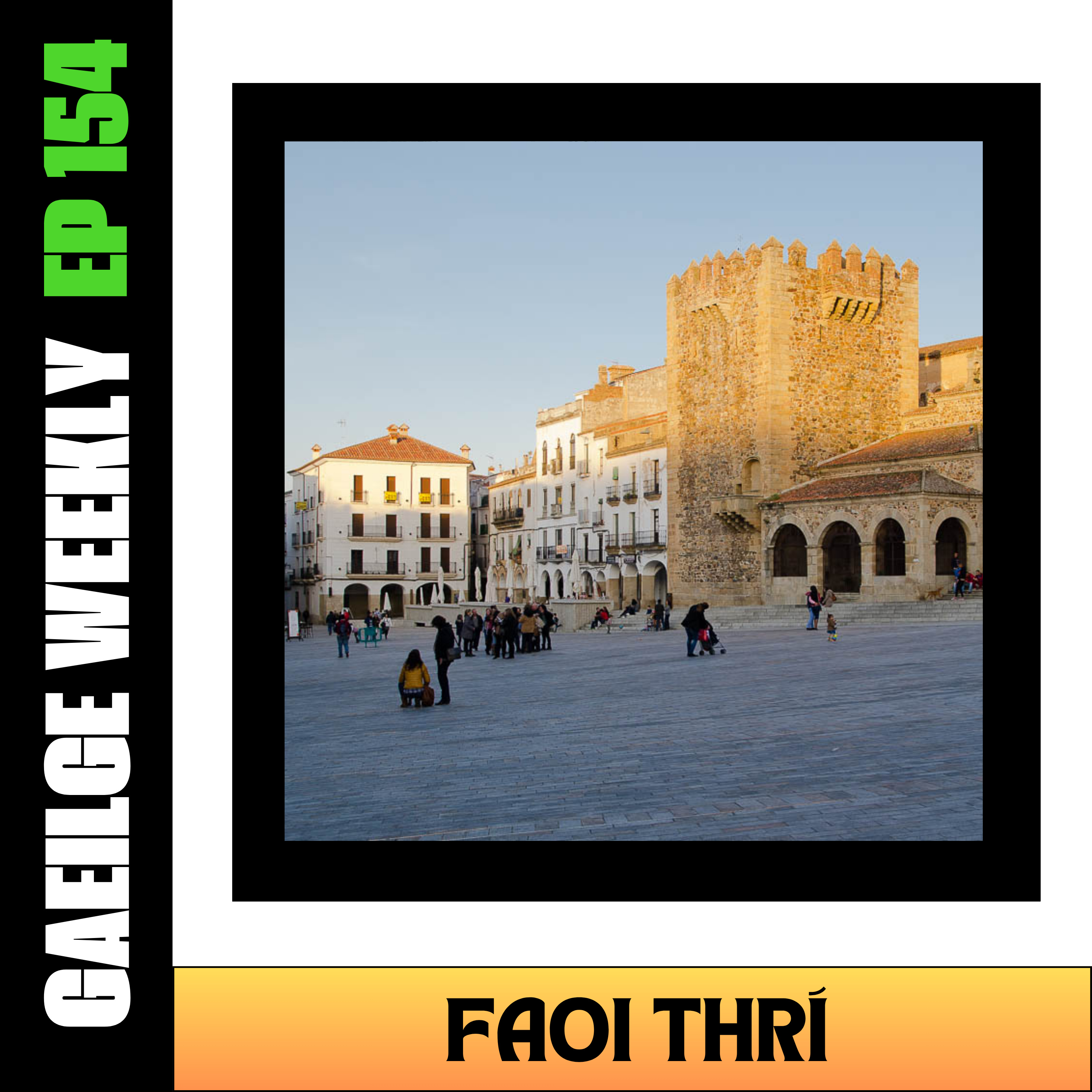 #154: Faoi Thrí (NÍOS SIMPLÍ)