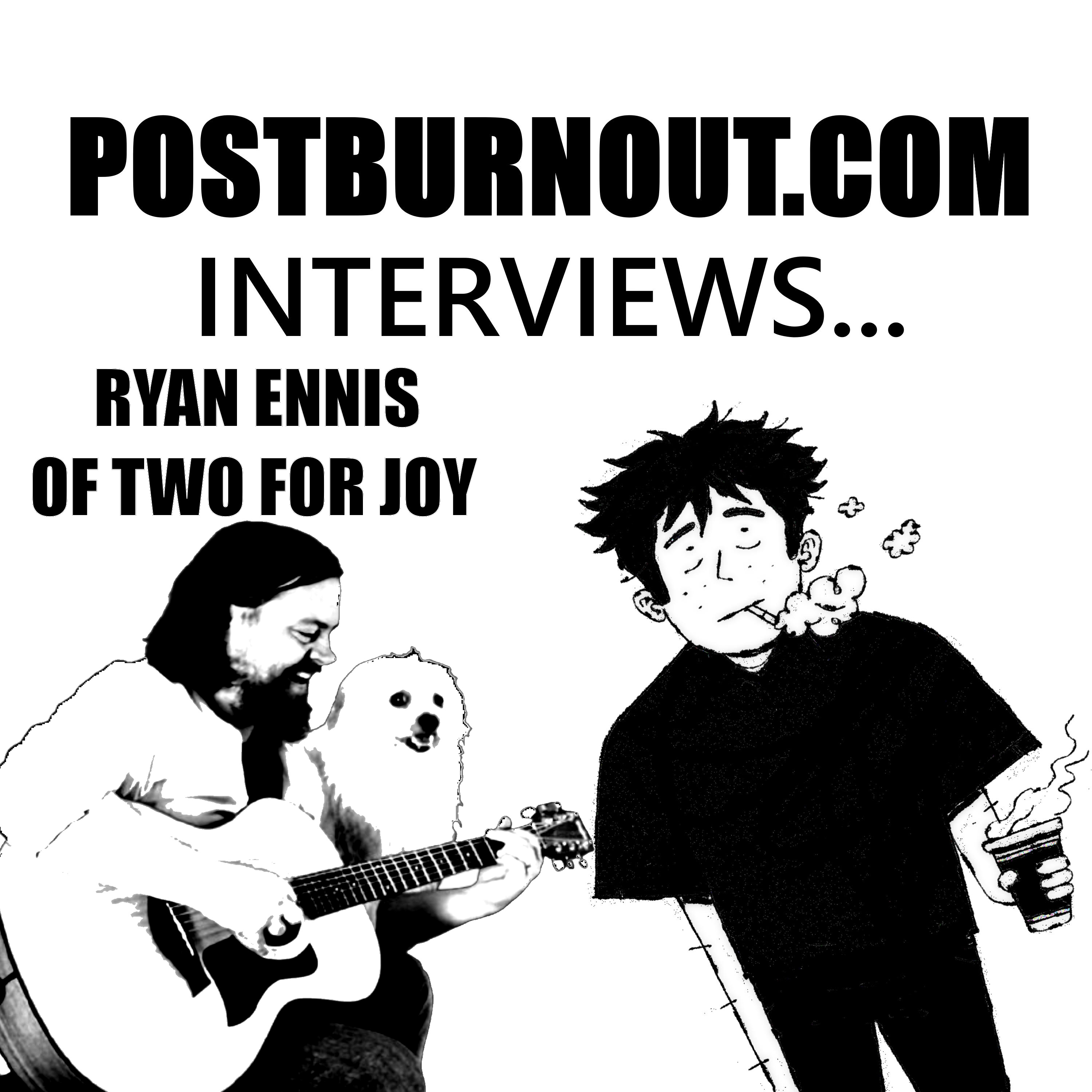 POSTBURNOUT.COM Interviews...