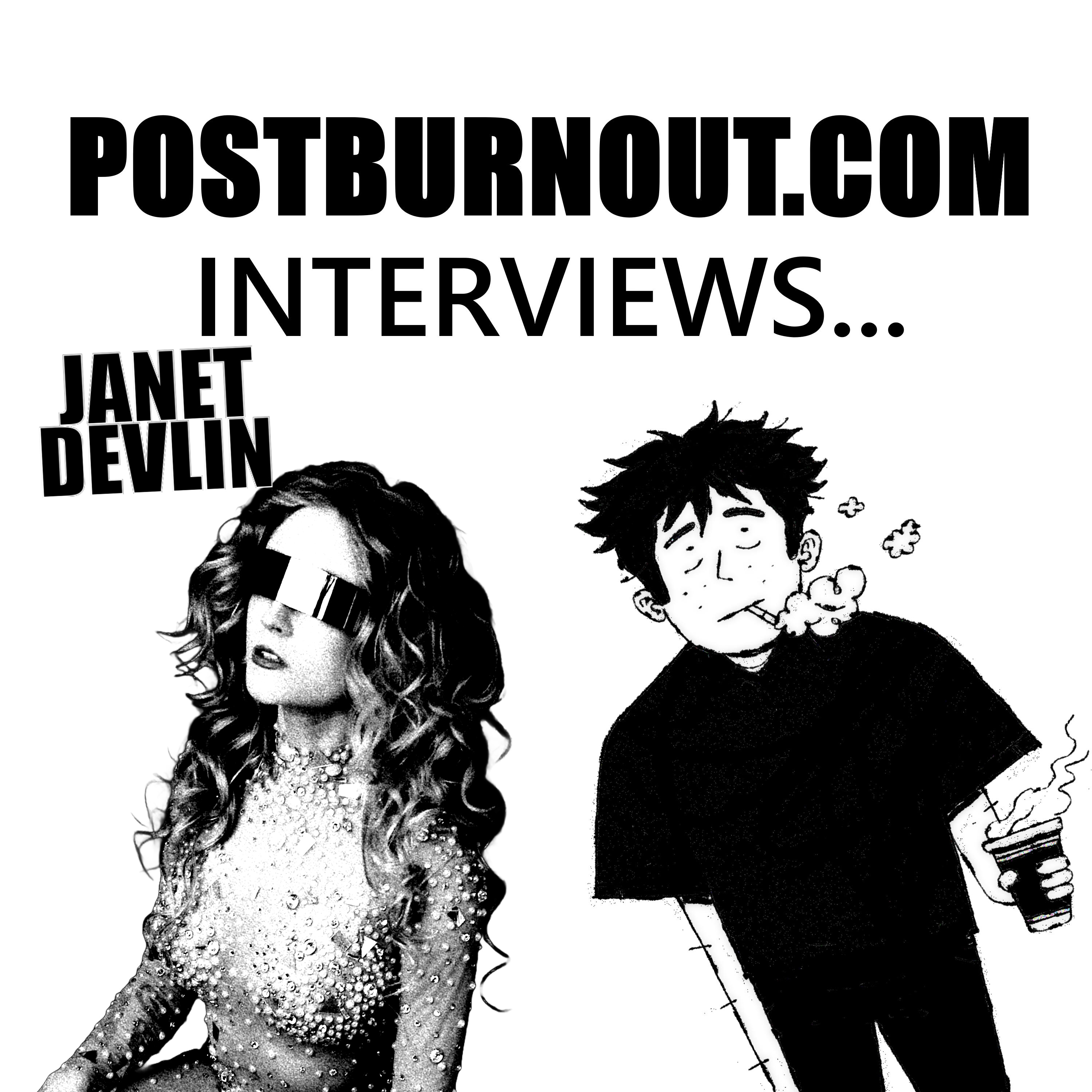 POSTBURNOUT.COM Interviews...