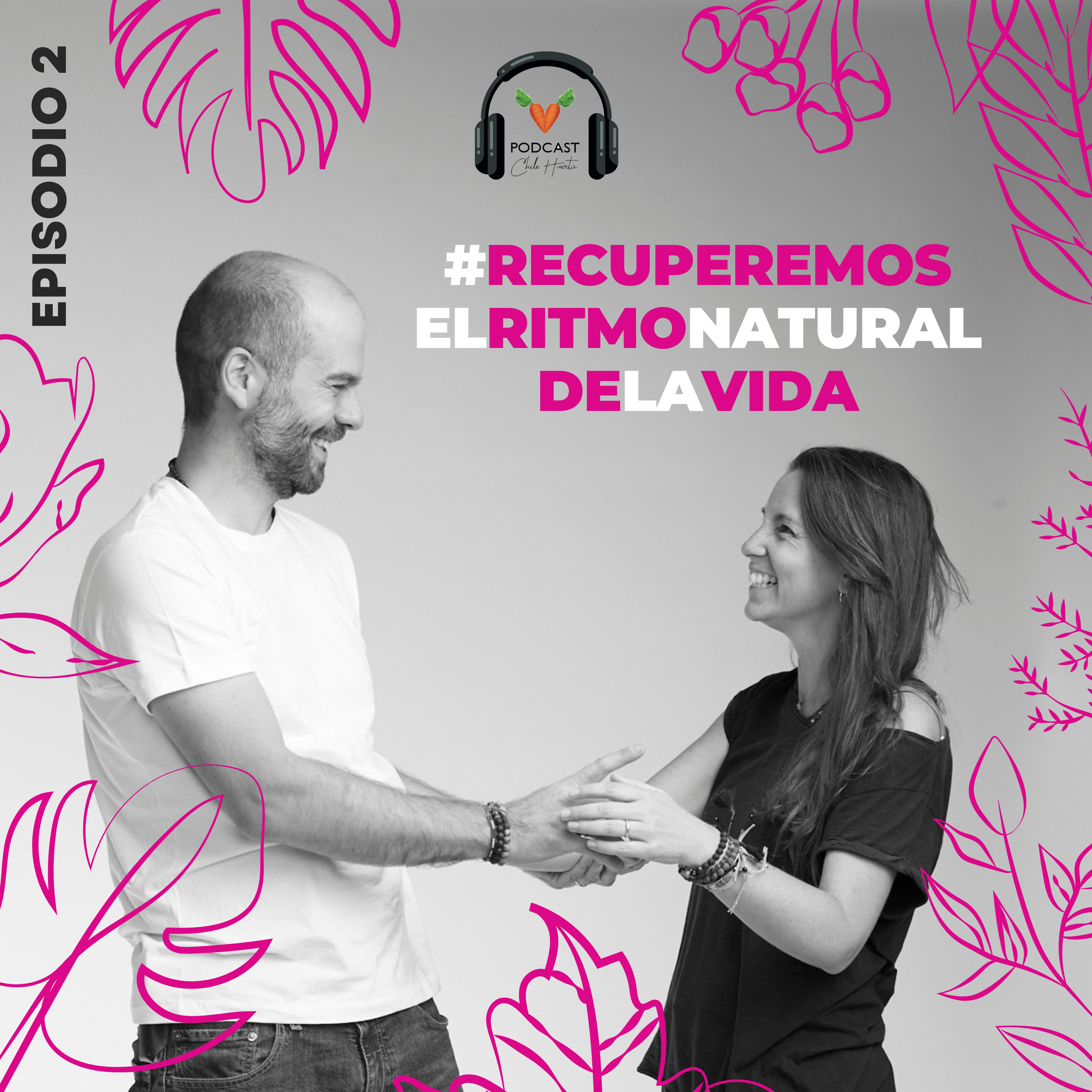 T1:E2 - Recuperemos el Ritmo Natural de la Vida