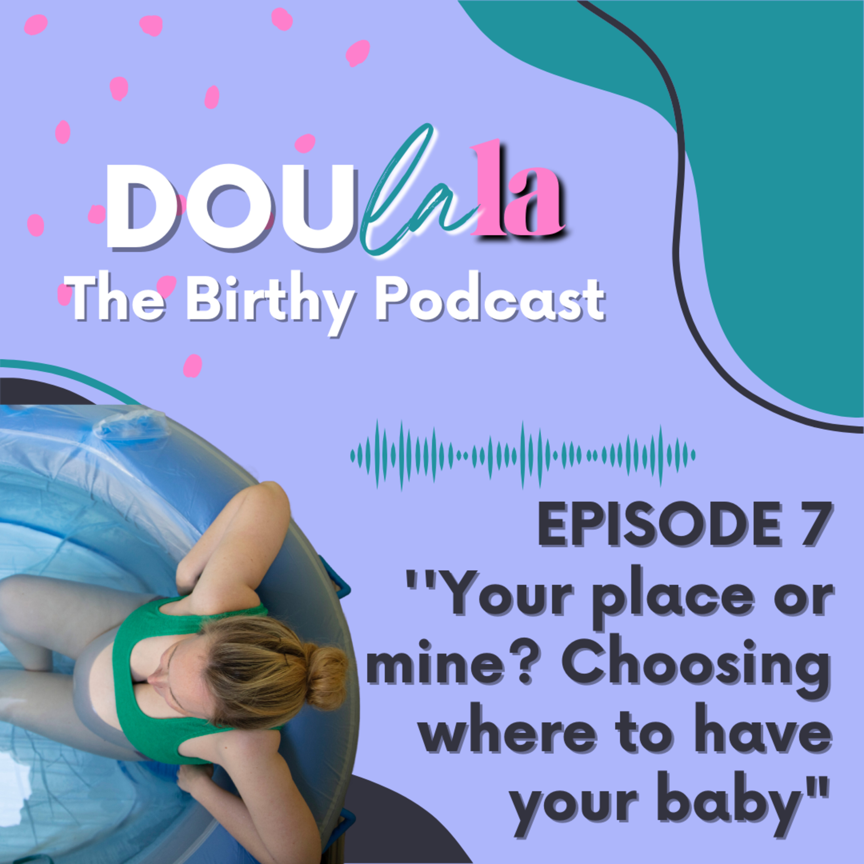 Your place or mine? Choosing where to have your baby… episode artwork