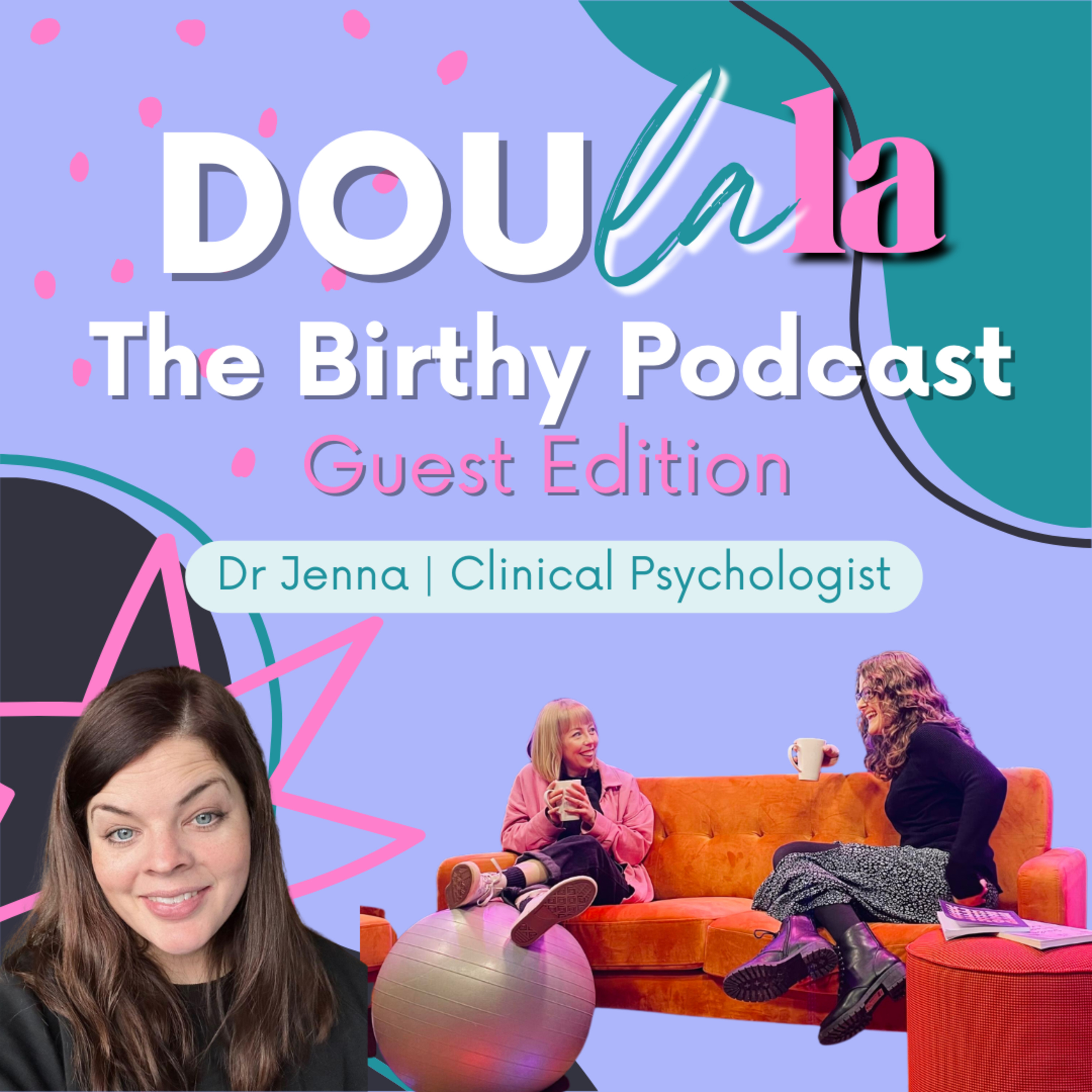 The Perinatal Mental Health Low down with Dr Jenna Brough episode artwork