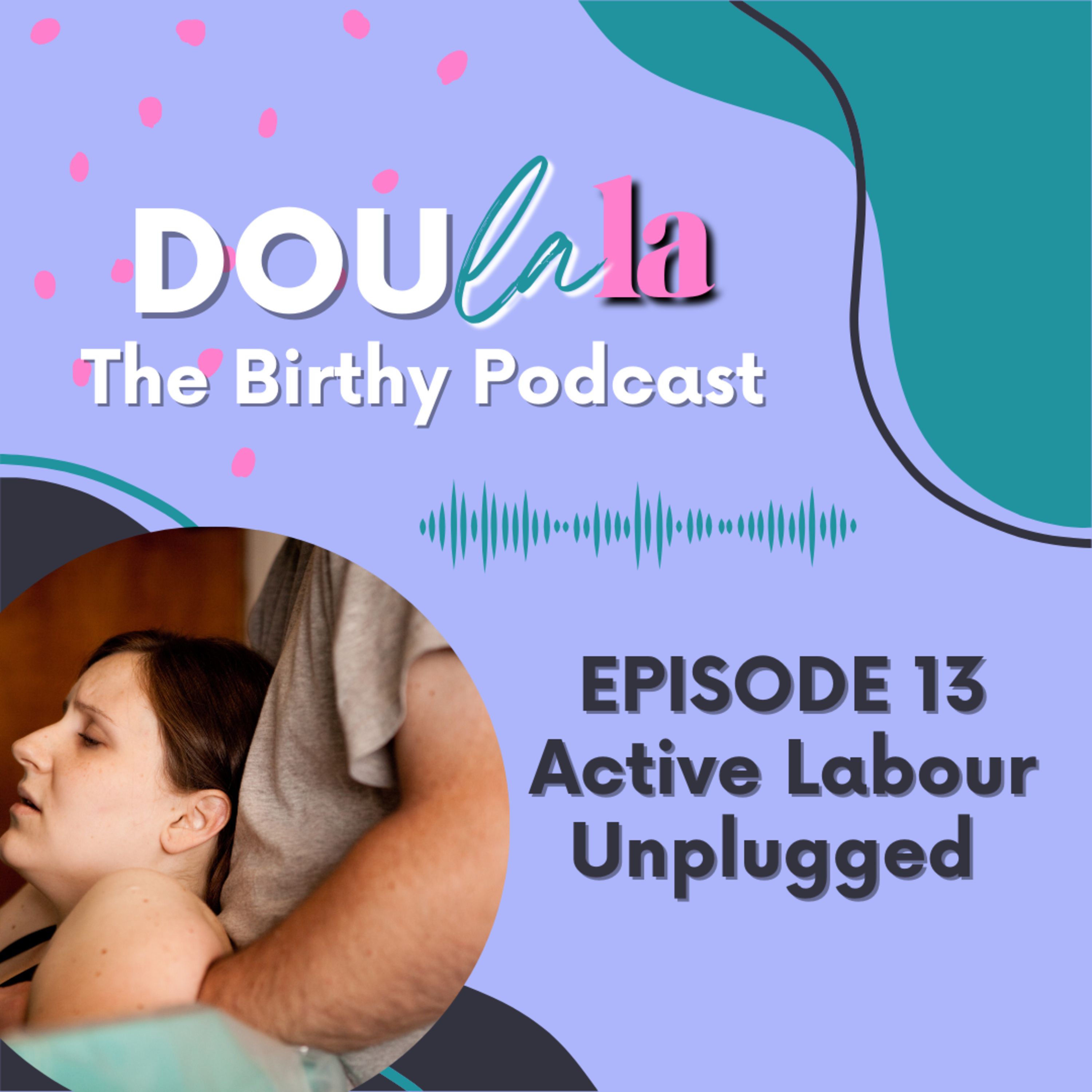 Active Labour Unplugged episode artwork