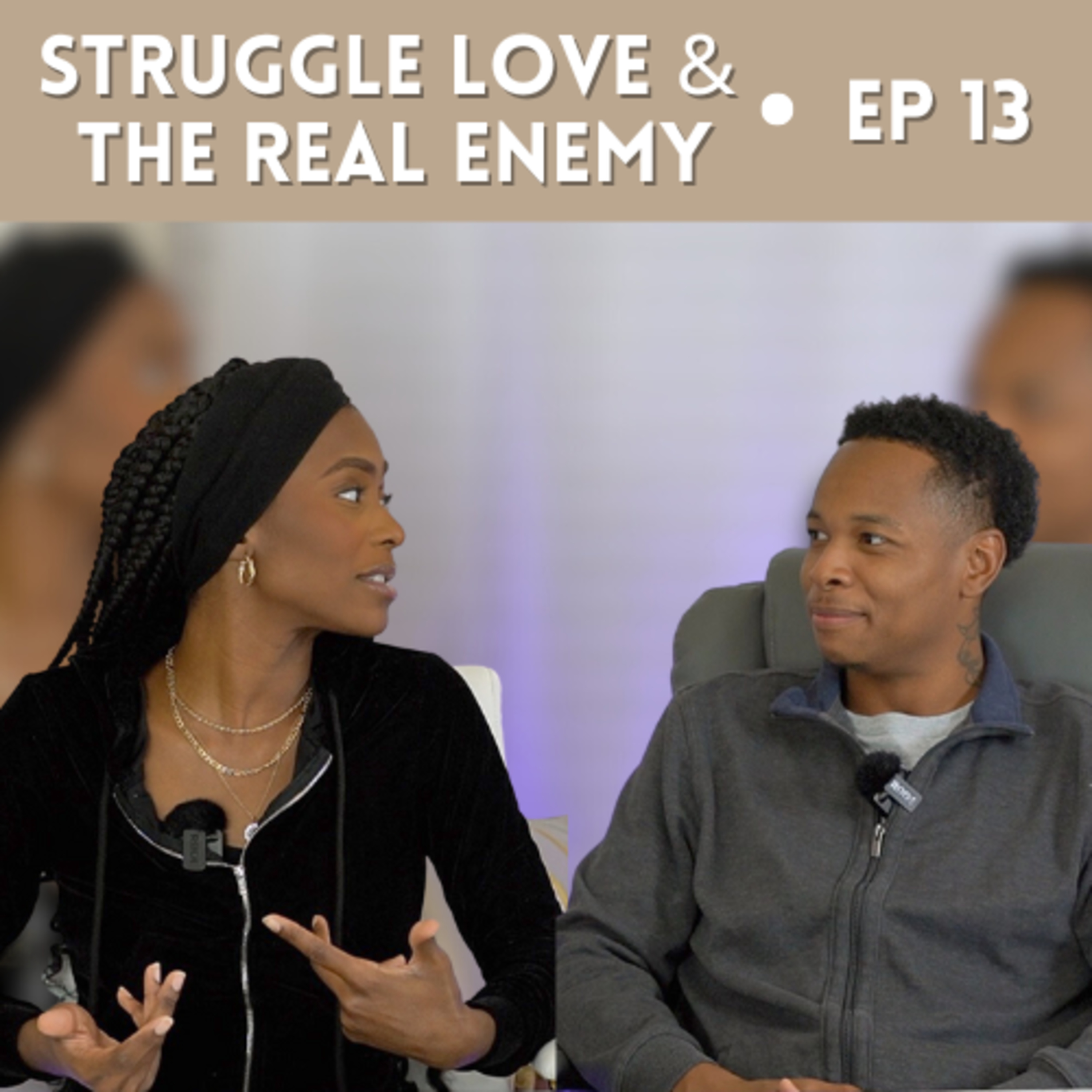 Struggle Love & The Real Enemy