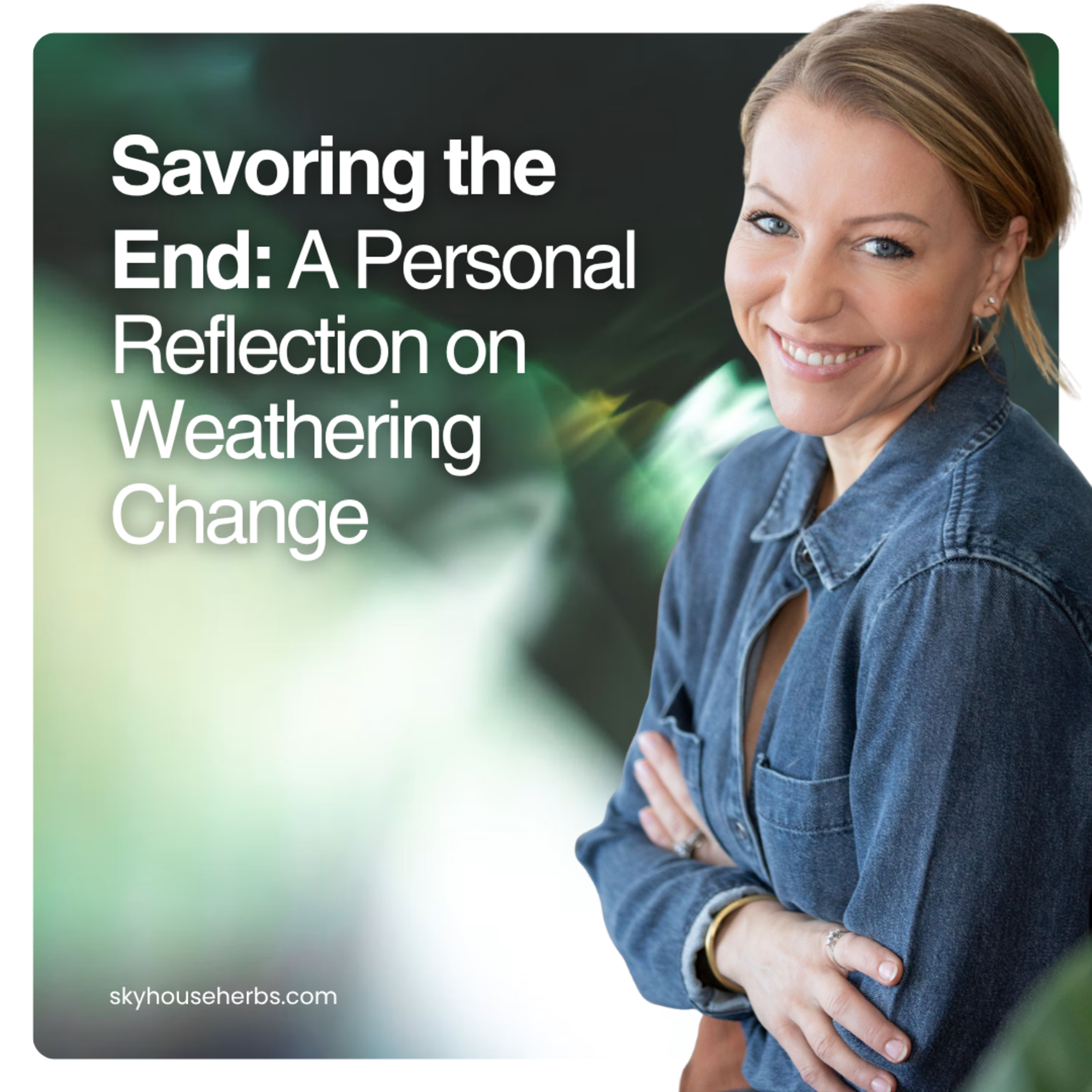 Savoring the End: A Personal Reflection on Weathering Change episode artwork