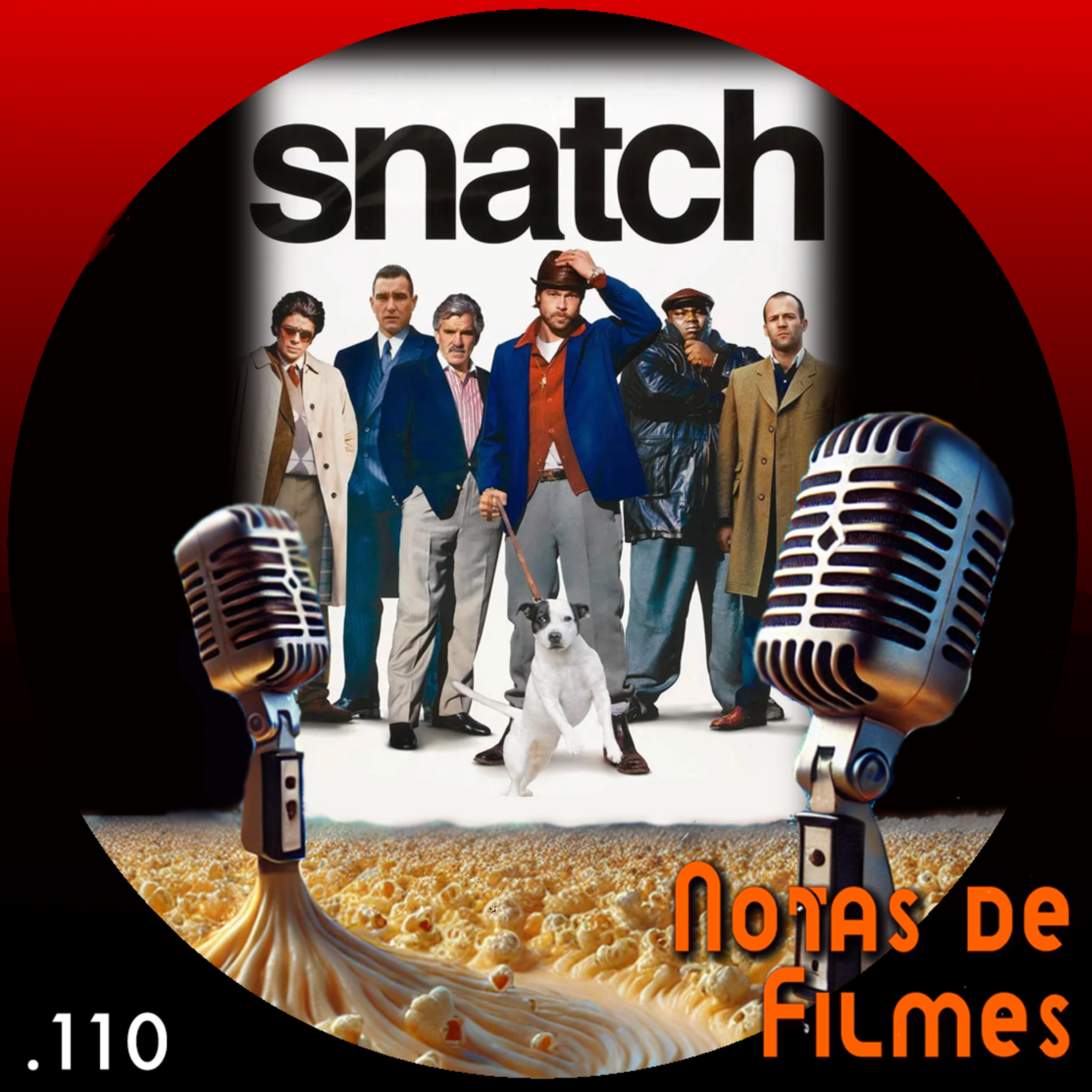 Ep.110 - Snatch: Porcos e Diamantes (2000)