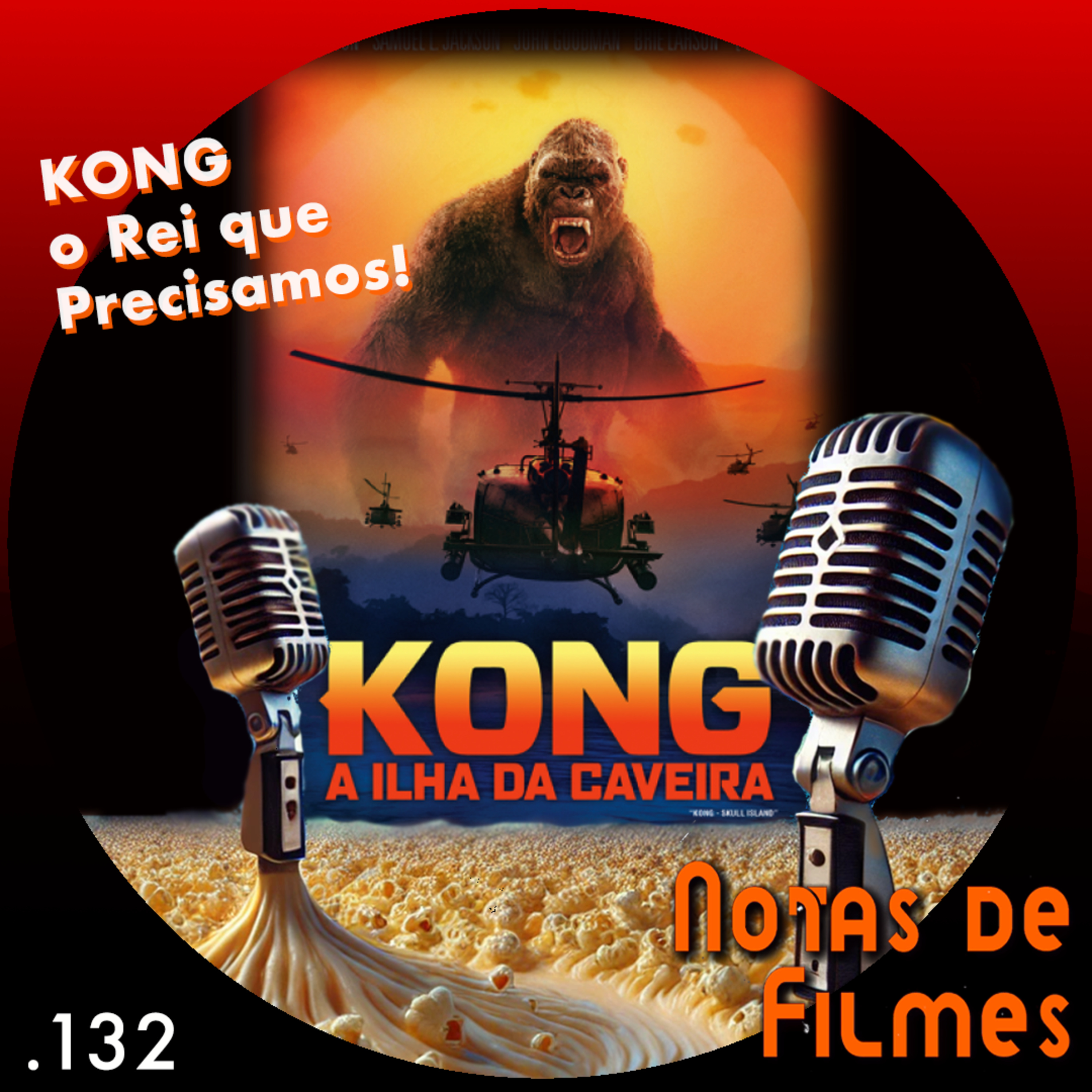 Ep.132 - Kong: A Ilha da Caveira (2017)