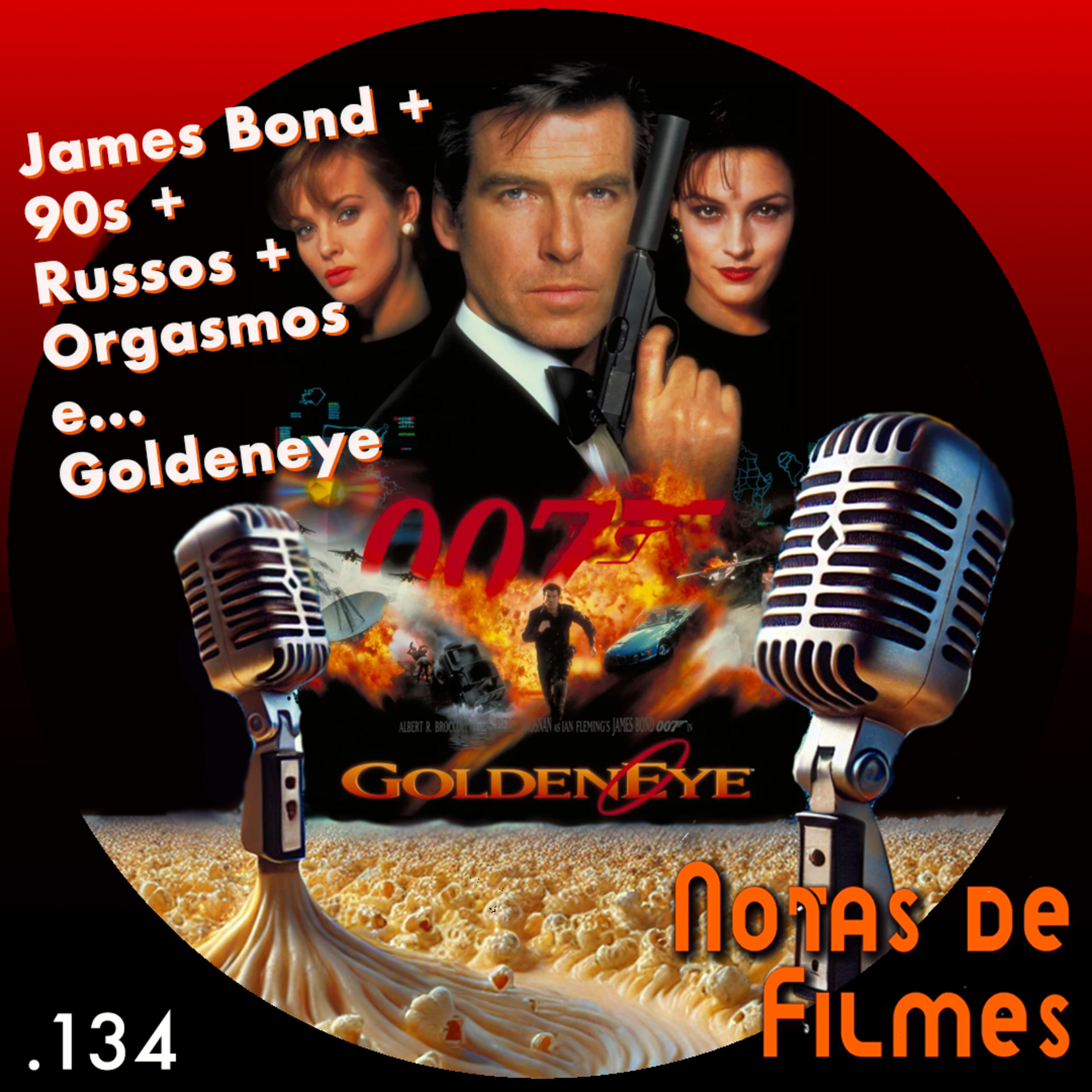 Ep.134 - 007 Contra Goldeneye (1995)