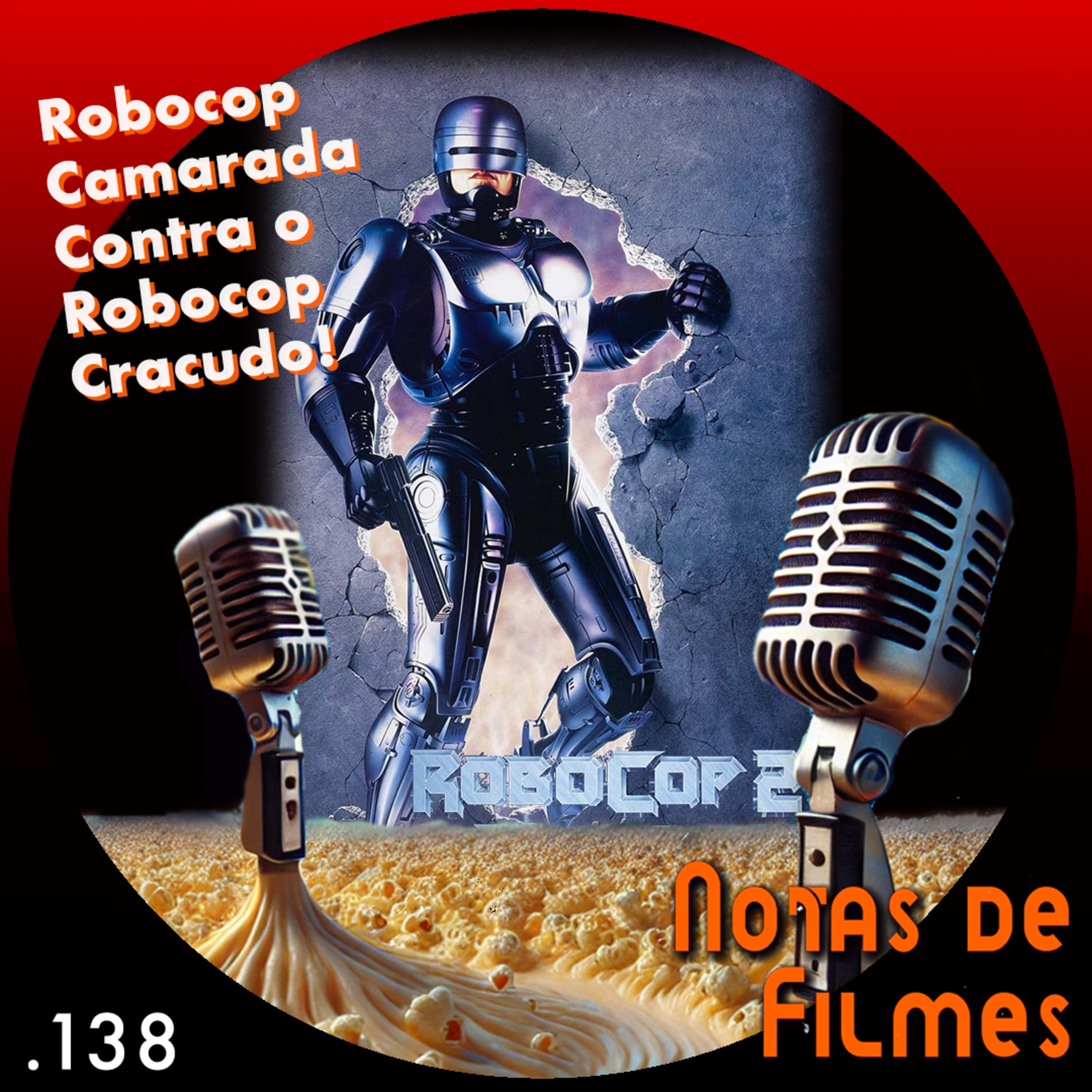 Ep.138 - Robocop2 (1990) episode artwork