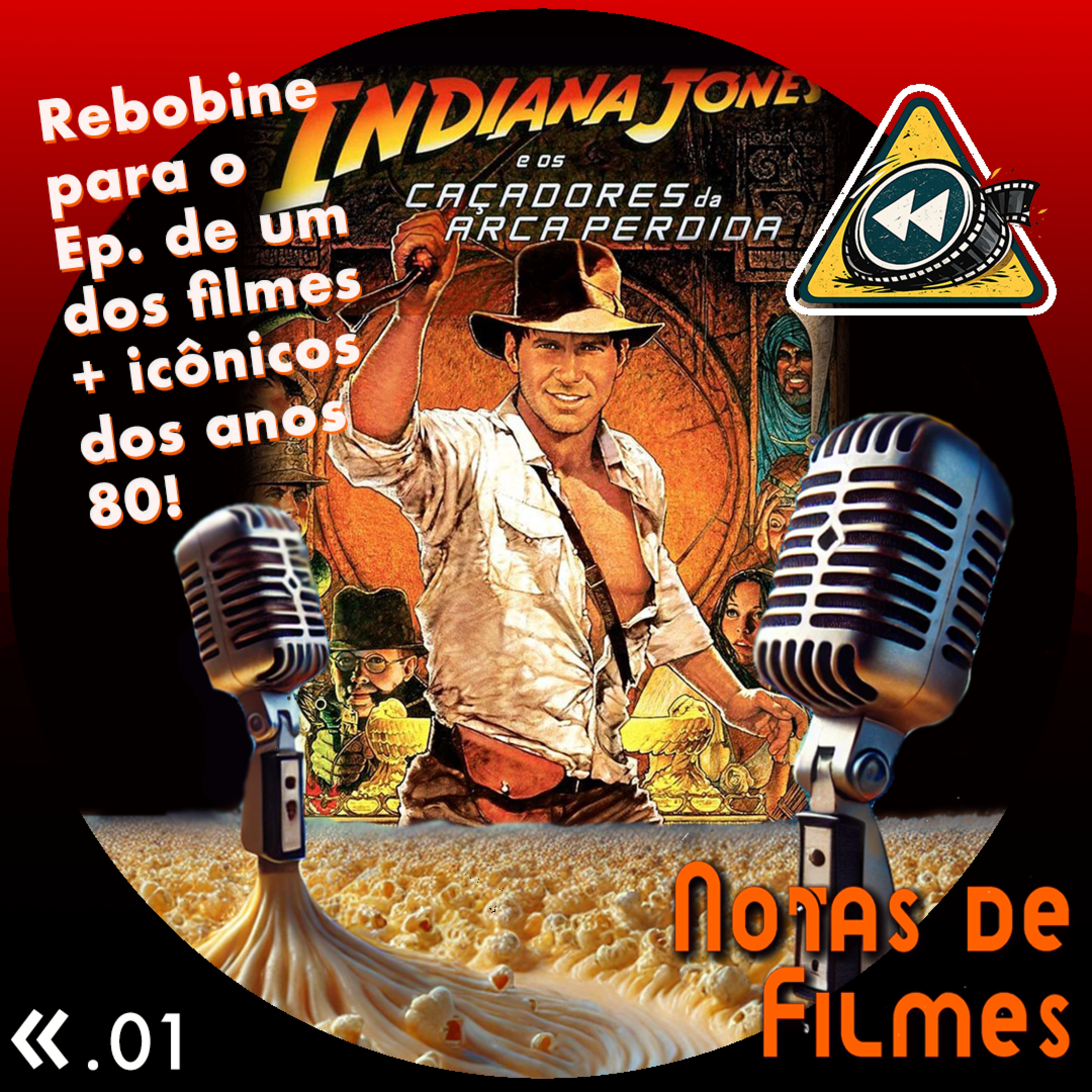 Rebobina #01 — Indiana Jones e os Caçadores da Arca Perdida (Ep.07) episode artwork